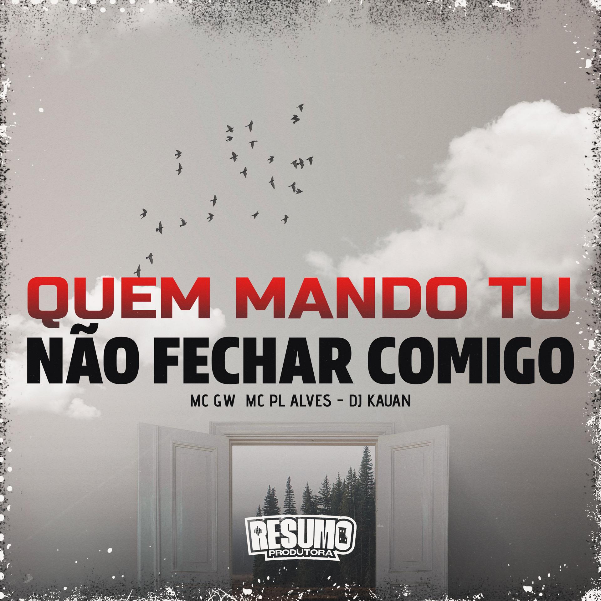 Постер альбома Quem Mando Tu Não Fechar Comigo