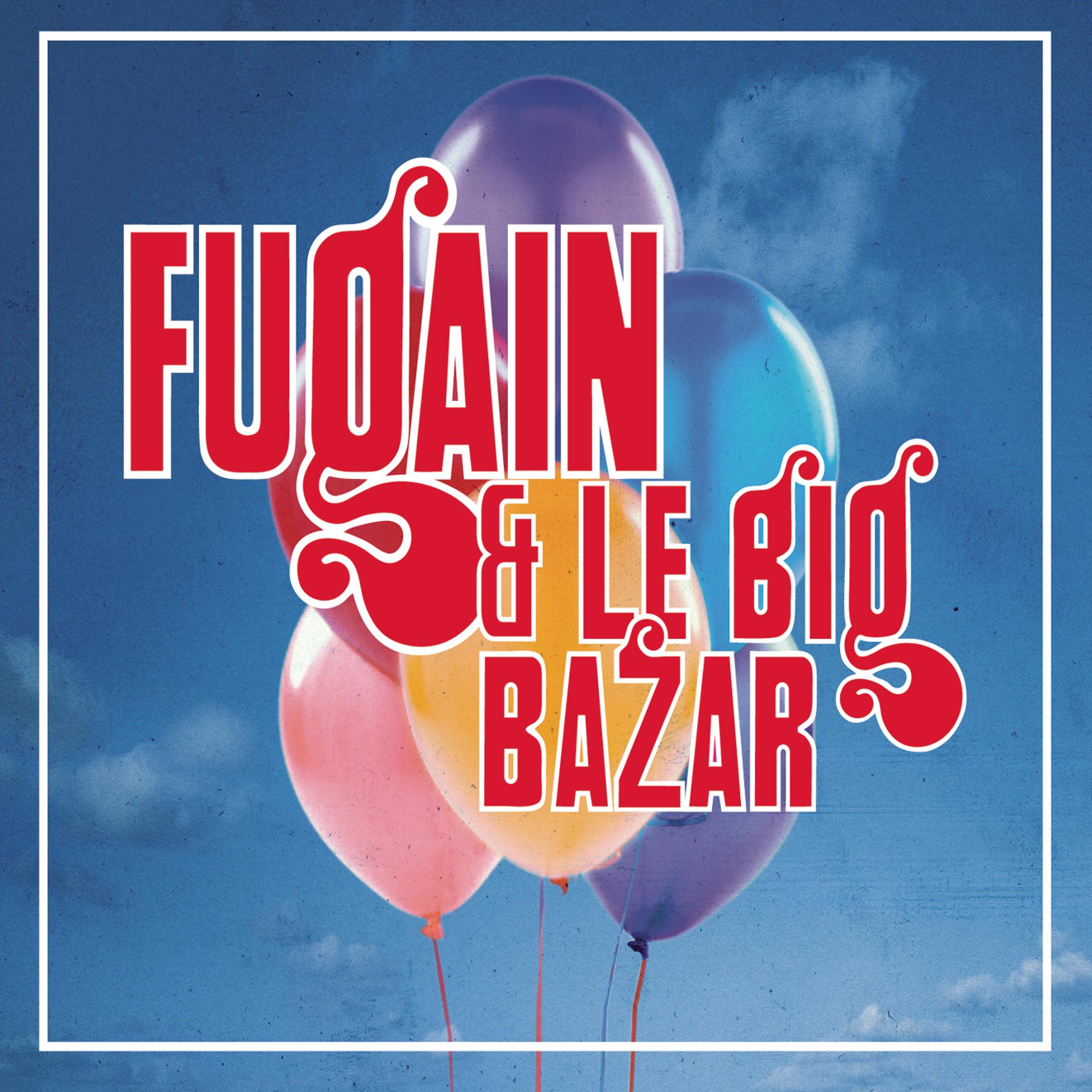 Постер альбома Michel Fugain, les Années Big Bazar