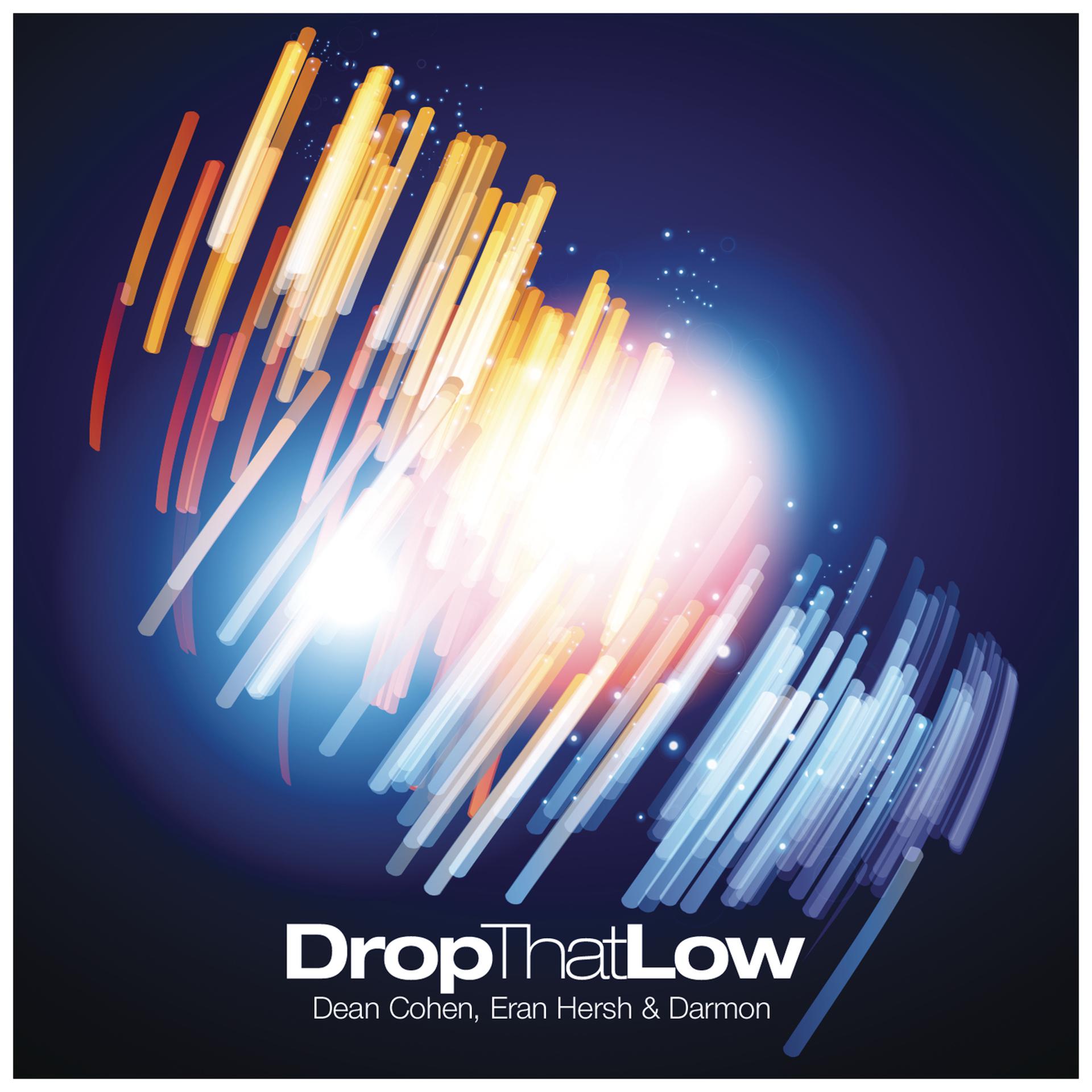Постер альбома Drop That Low (Original Mix)