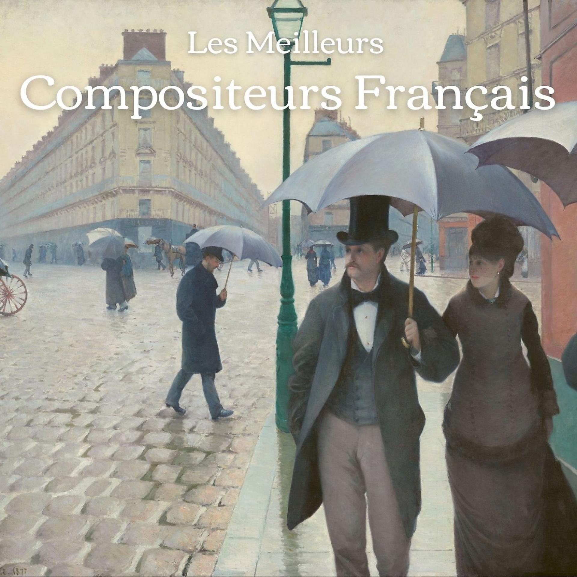 Постер альбома Les meilleurs compositeurs français