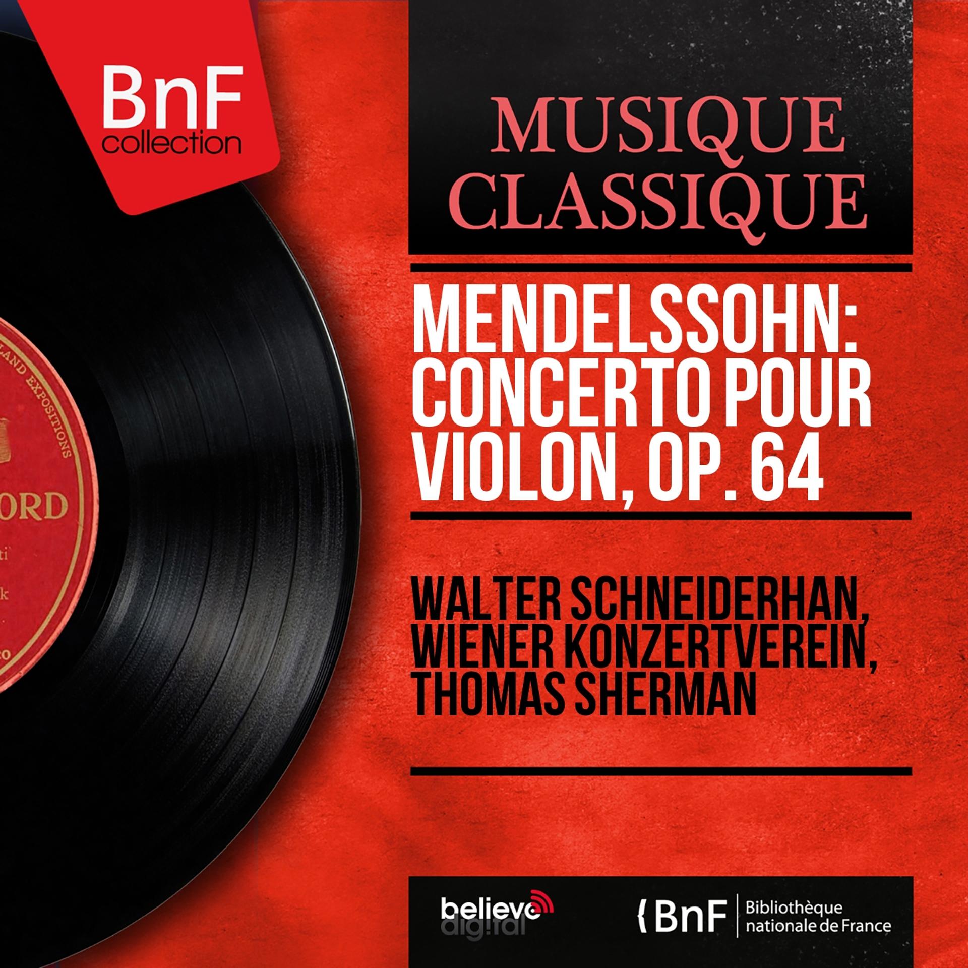 Постер альбома Mendelssohn: Concerto pour violon, Op. 64 (Mono Version)