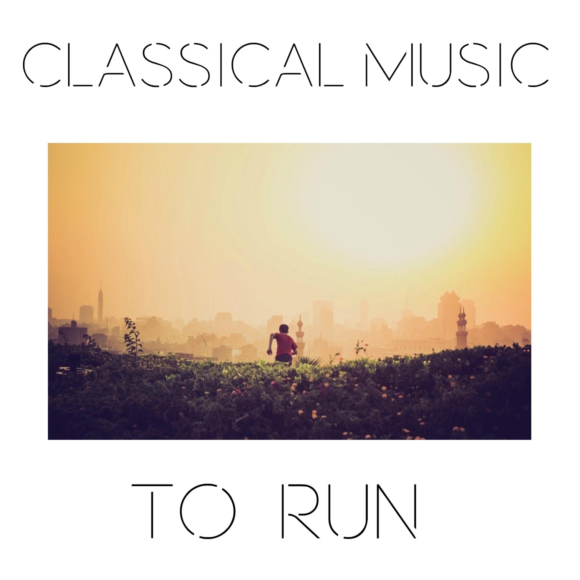 Постер альбома Classical Music to Run