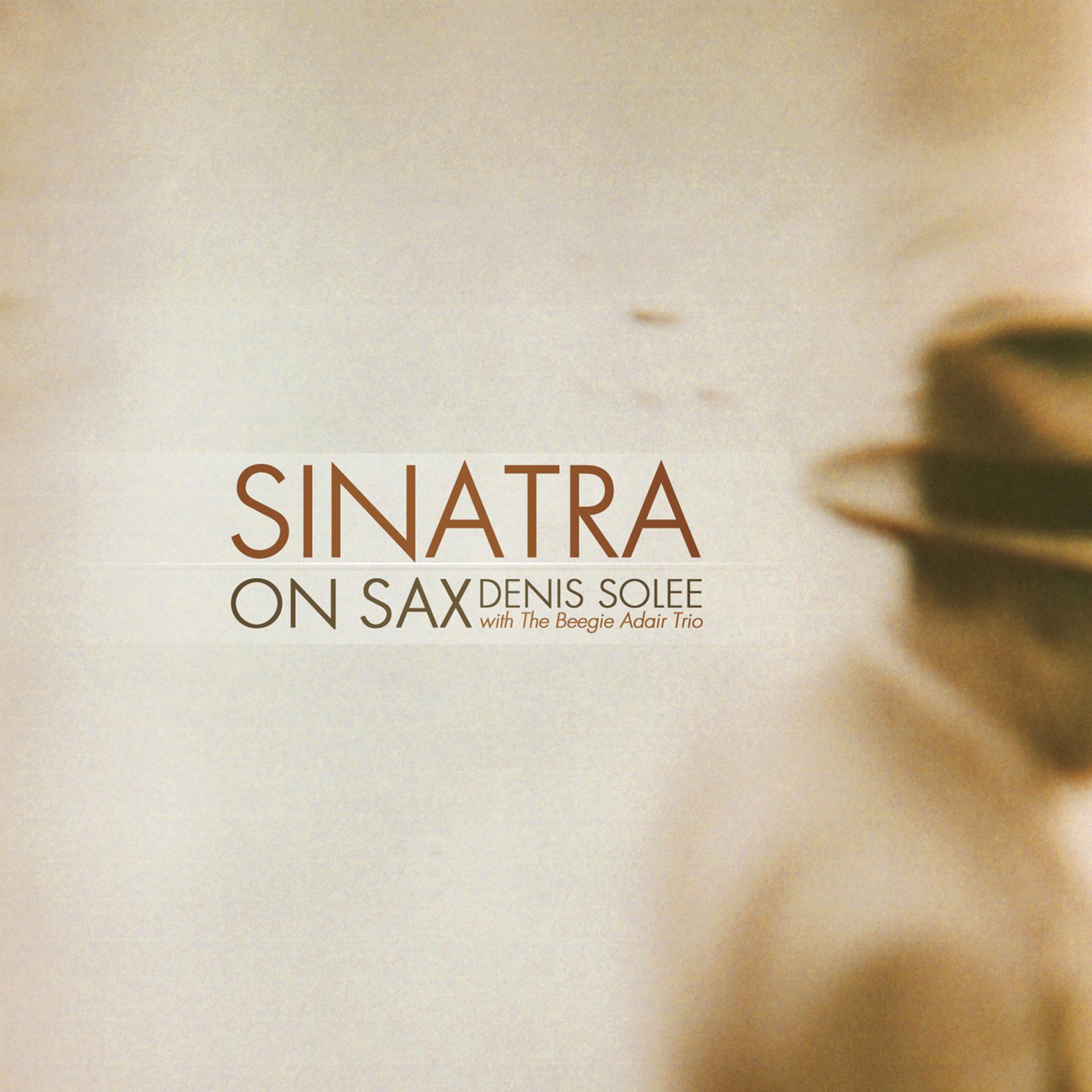 Постер альбома Sinatra On Sax: Instrumental Jazz Tribute To Frank Sinatra