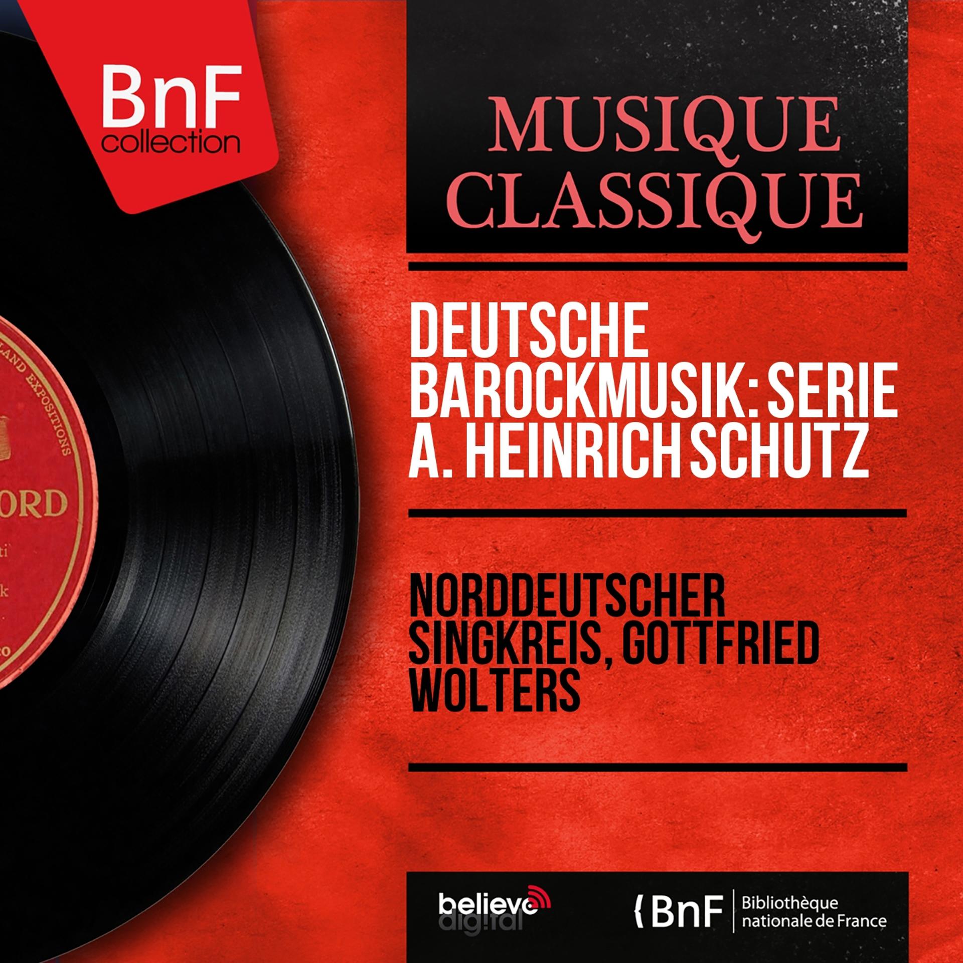 Постер альбома Deutsche Barockmusik: Serie A. Heinrich Schütz (Without Accompaniment Version, Stereo Version)