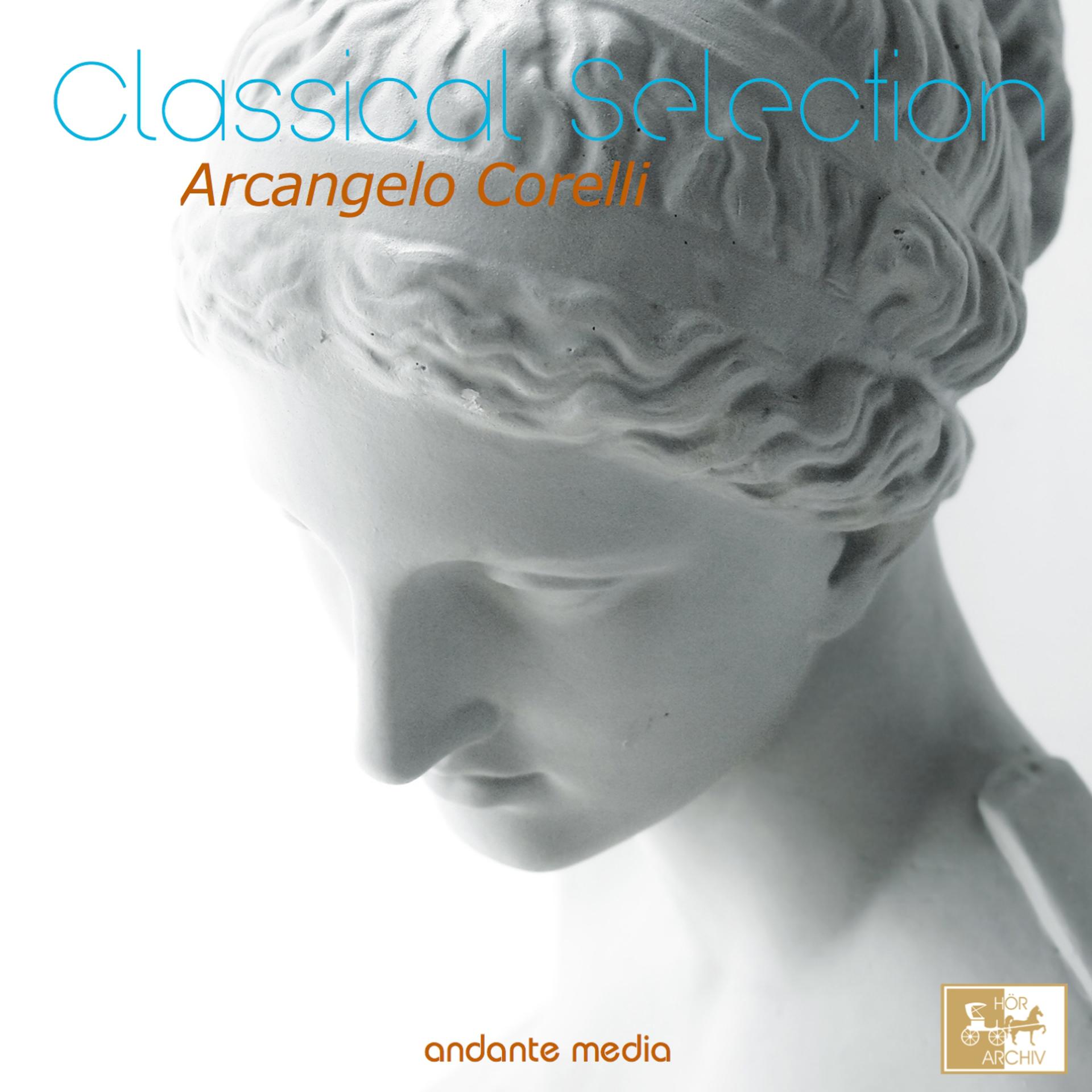 Постер альбома Classical Selection - Corelli: Concerti Grossi