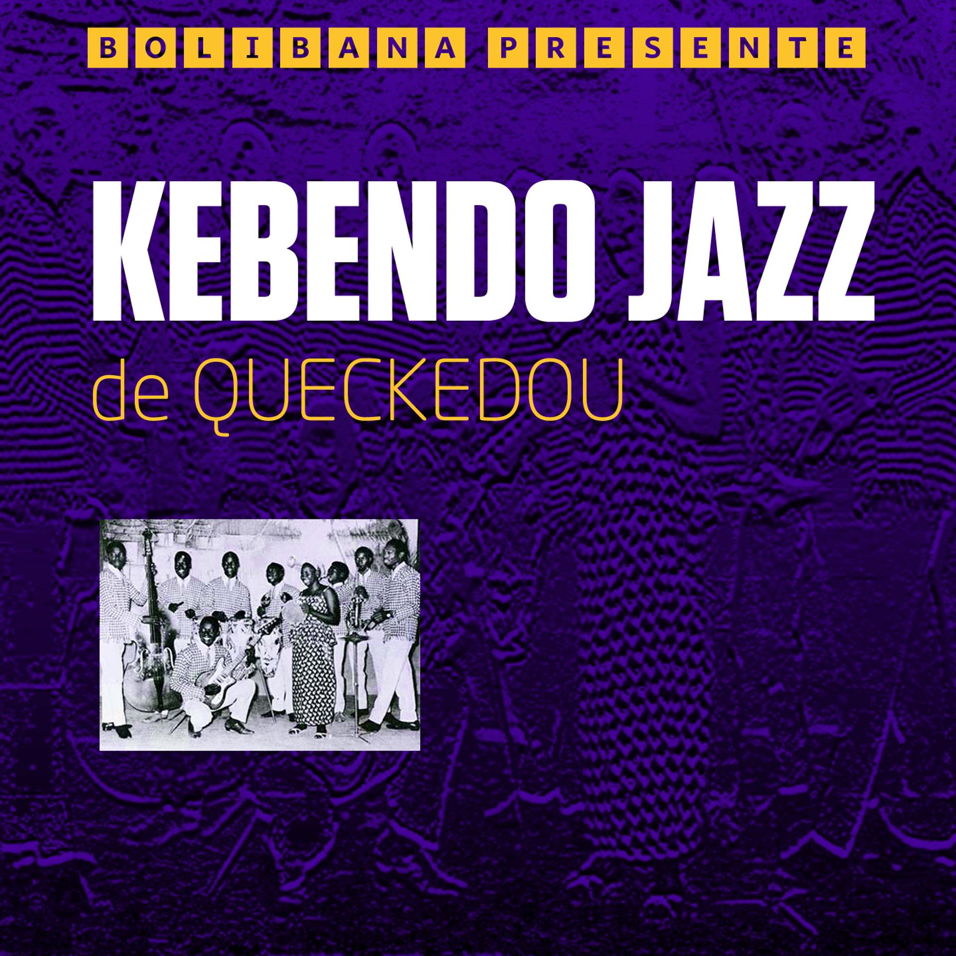 Постер альбома Kebendo Jazz de Quéckédou