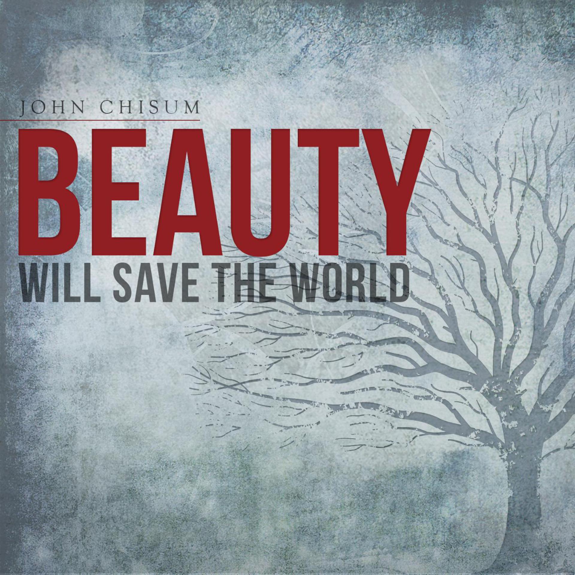 Постер альбома Beauty Will Save the World