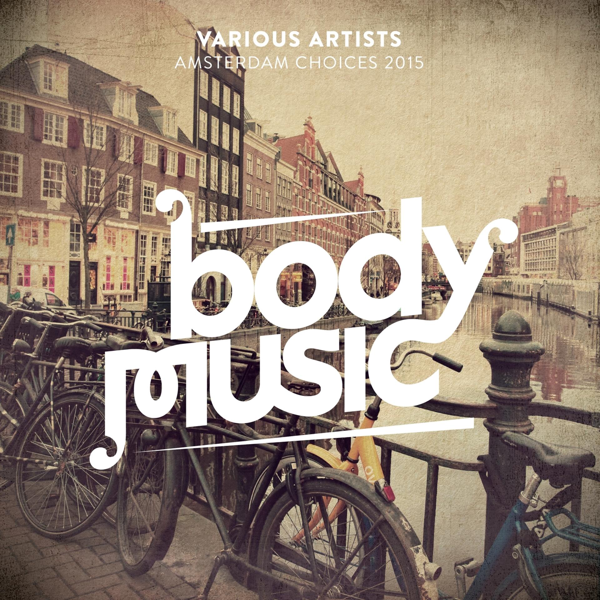 Постер альбома Body Music - Amsterdam Choices 2015