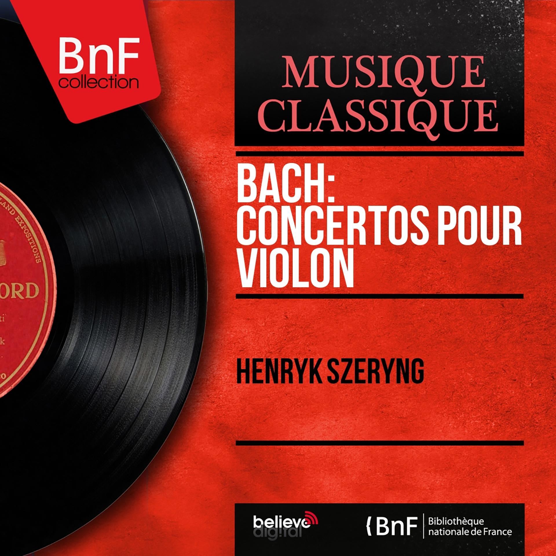 Постер альбома Bach: Concertos pour violon (Mono Version)