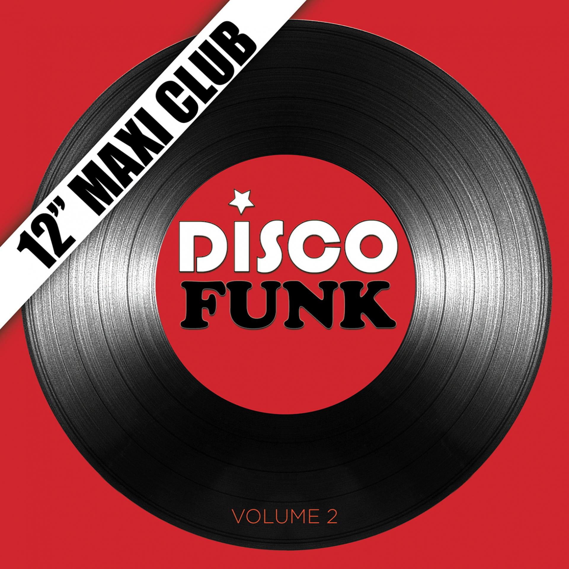 Постер альбома Disco Funk, Vol. 2 (12" Maxi Club) [Remastered]