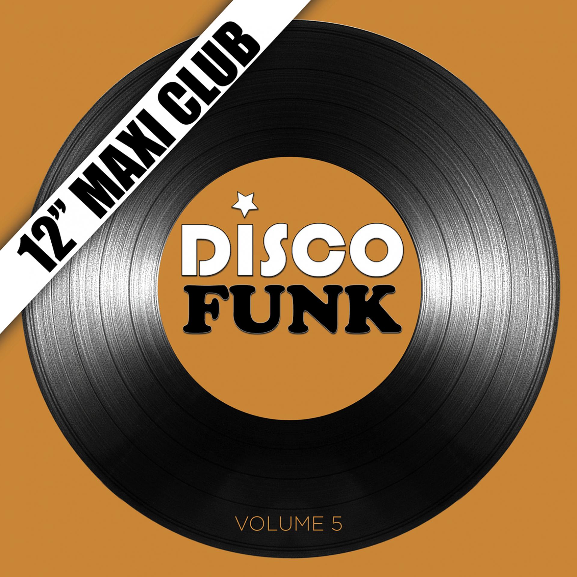 Постер альбома Disco Funk, Vol. 5 (12" Maxi Club) [Remastered]