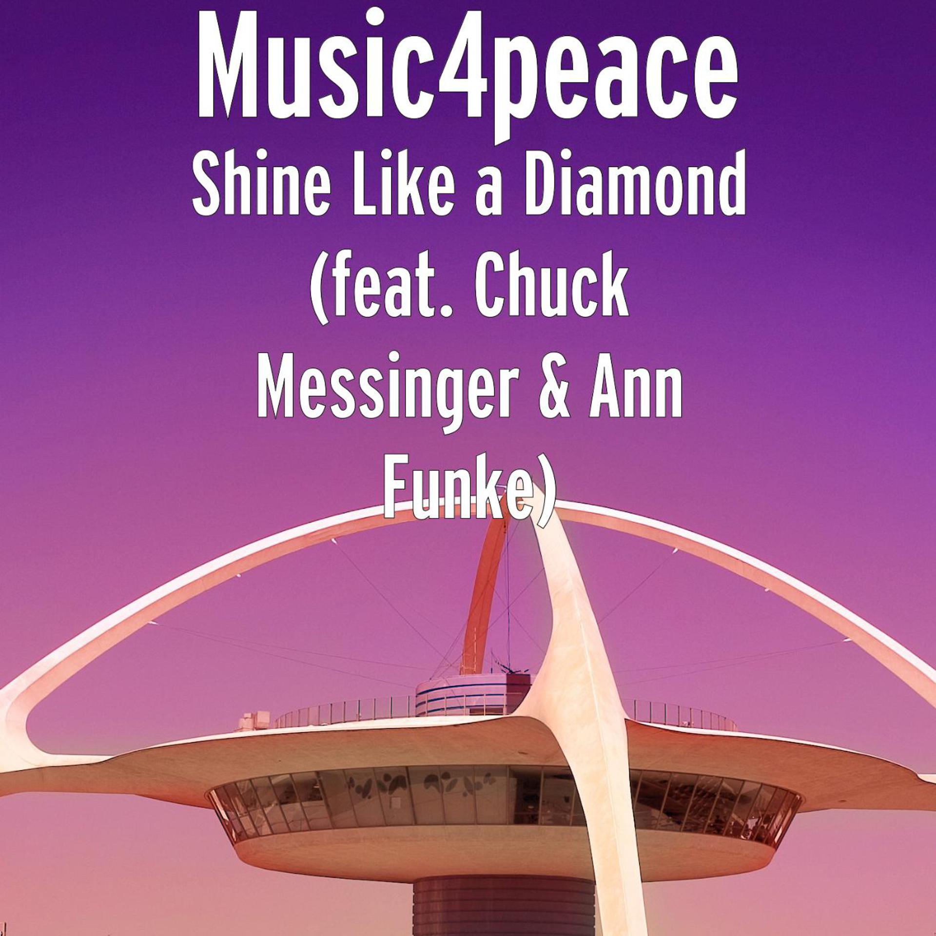 Постер альбома Shine Like a Diamond (feat. Chuck Messinger & Ann Funke)