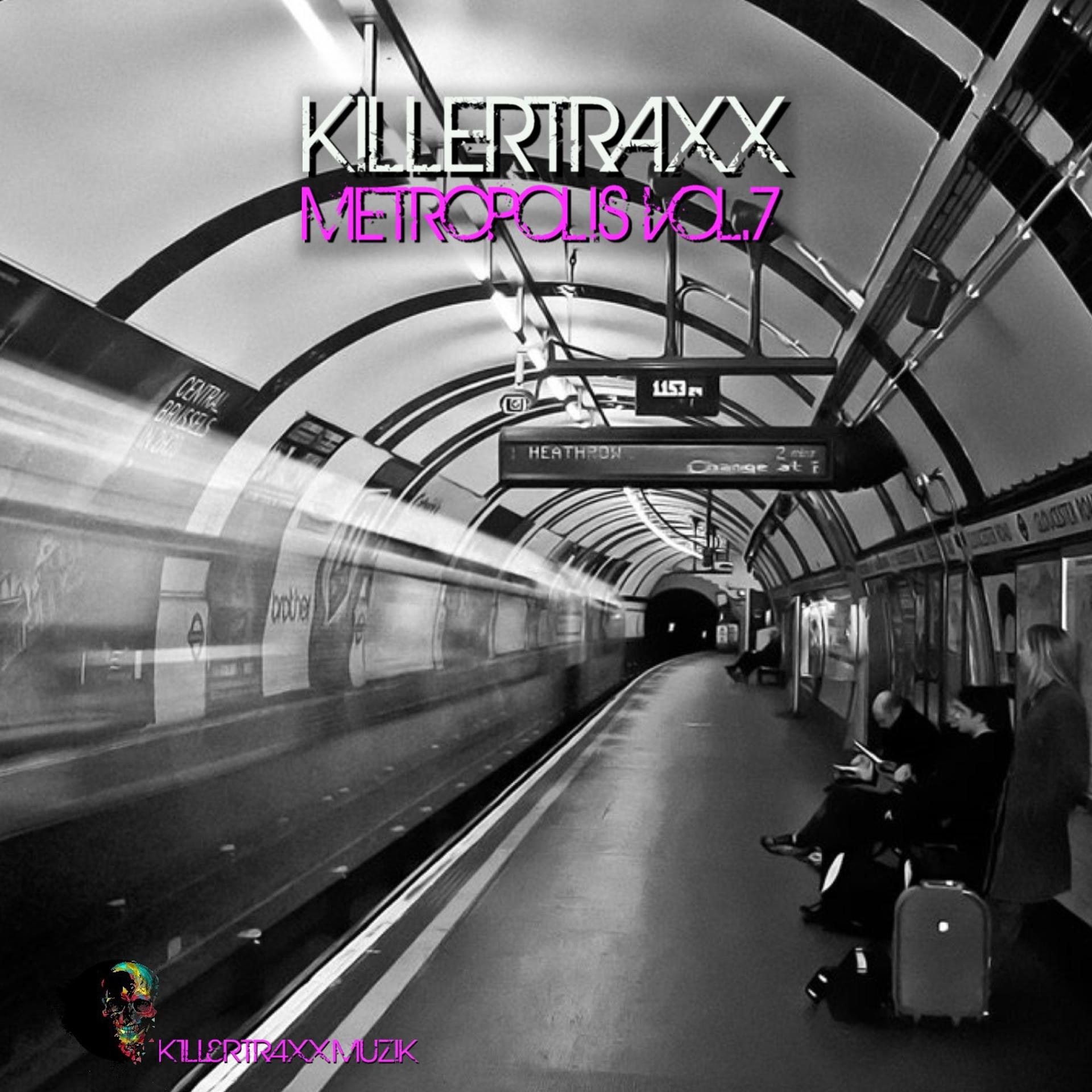 Постер альбома Killertraxx Metropolis, Vol. 7