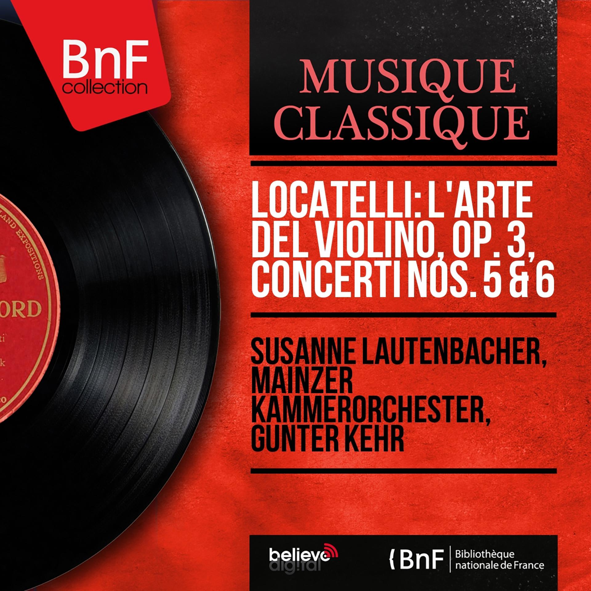 Постер альбома Locatelli: L'arte del violino, Op. 3, Concerti Nos. 5 & 6 (Mono Version)
