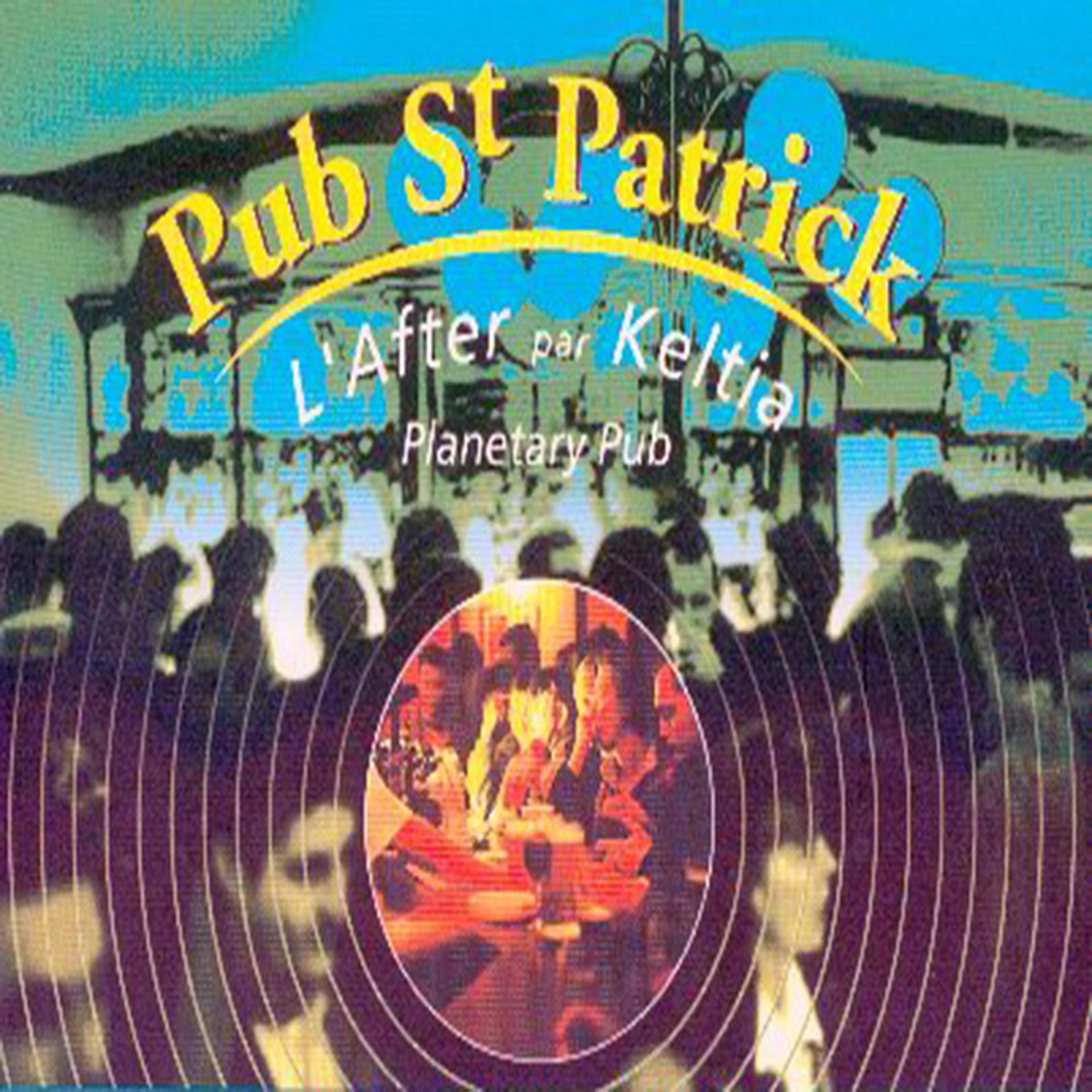 Постер альбома Pub Saint Patrick (L'After par Keltia) [Planetary Pub]