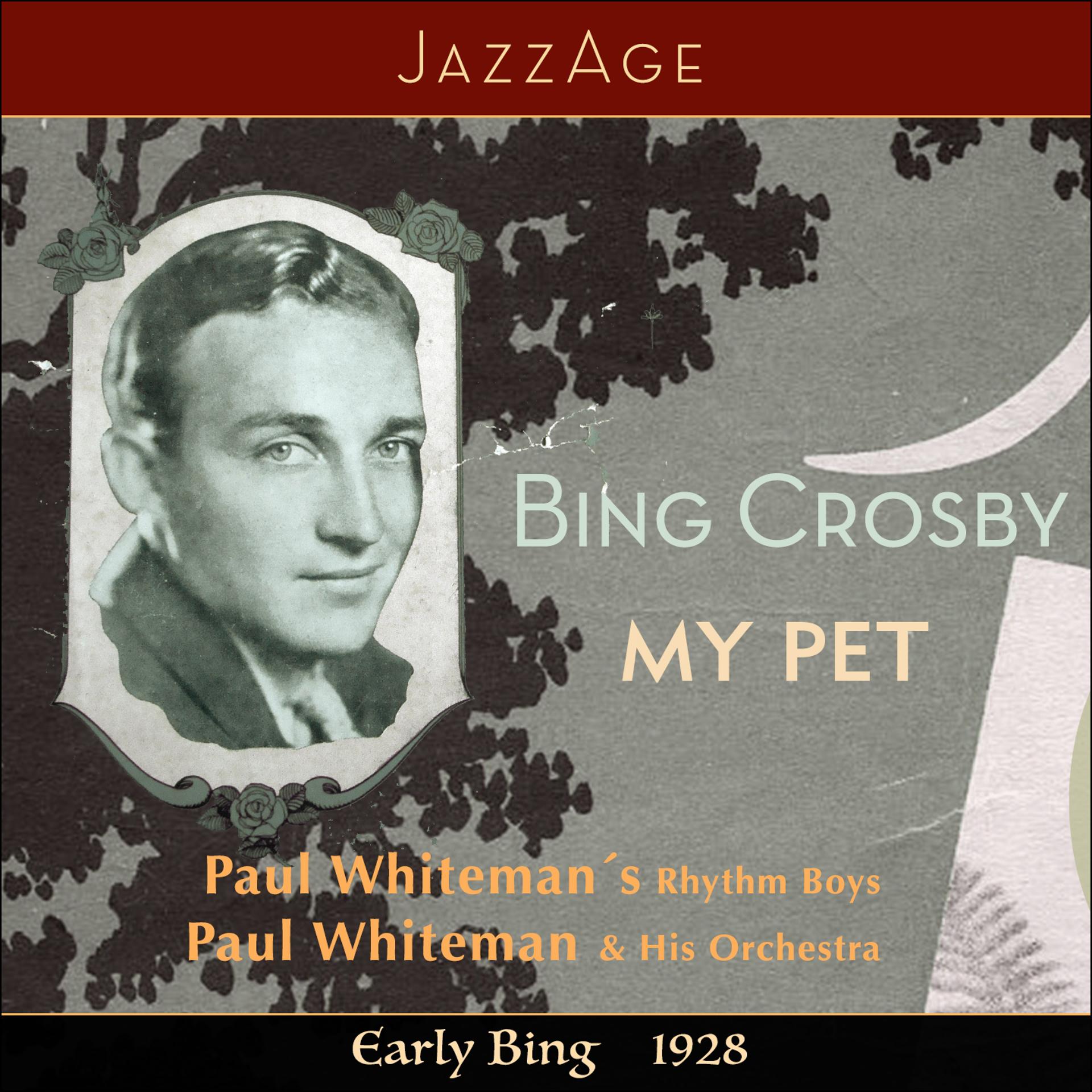 Постер альбома My Pet  - Early Bing 1928