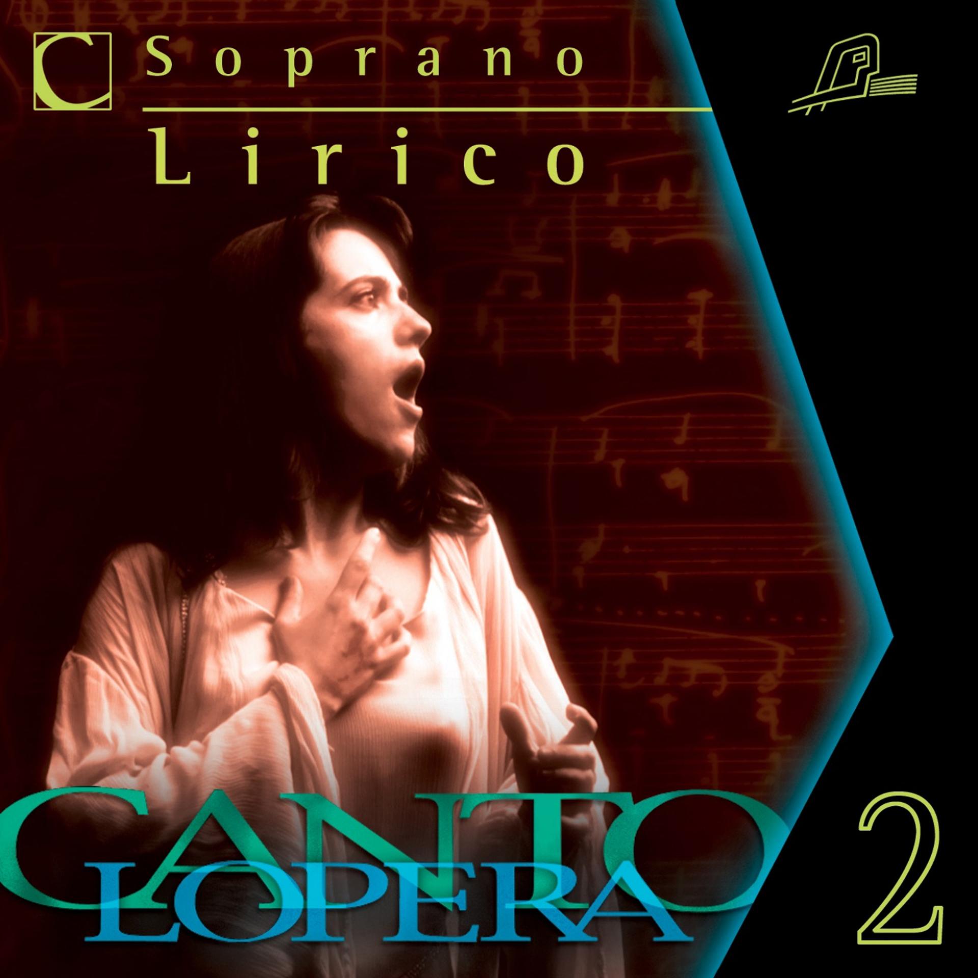 Постер альбома Cantolopera: Arias for Lyric Soprano, Vol. 2