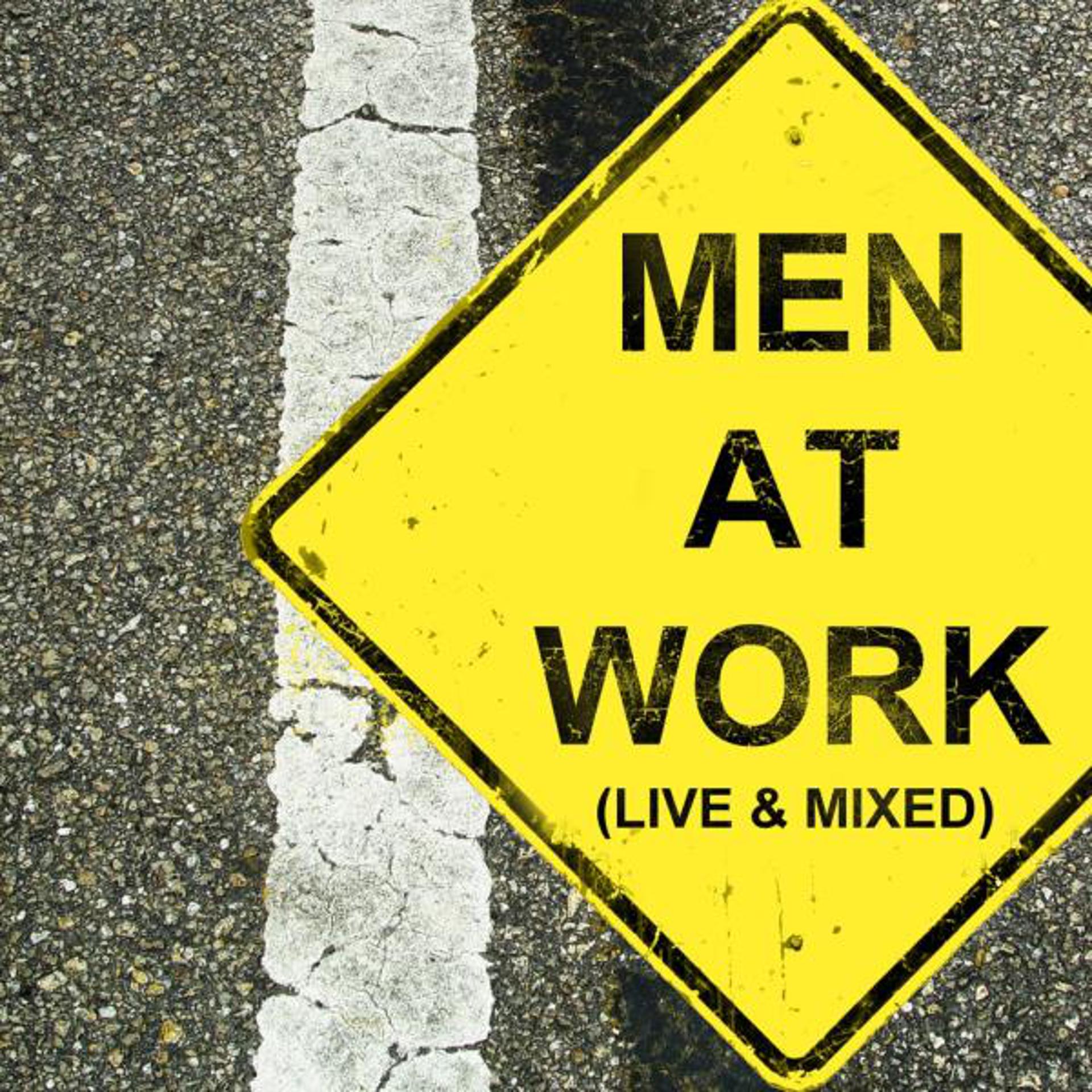 Постер альбома Men At Work (Live And Mixed)