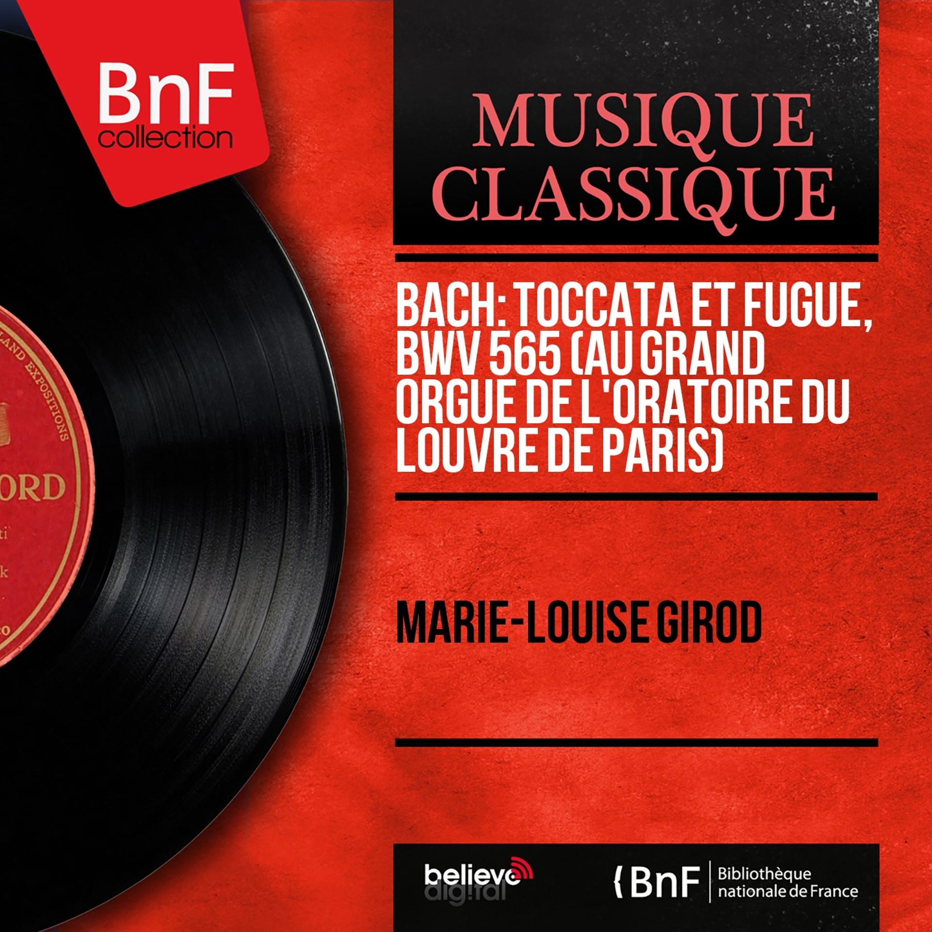 Постер альбома Bach: Toccata et fugue, BWV 565 (Au grand orgue de l'Oratoire du Louvre de Paris) (Mono Version)