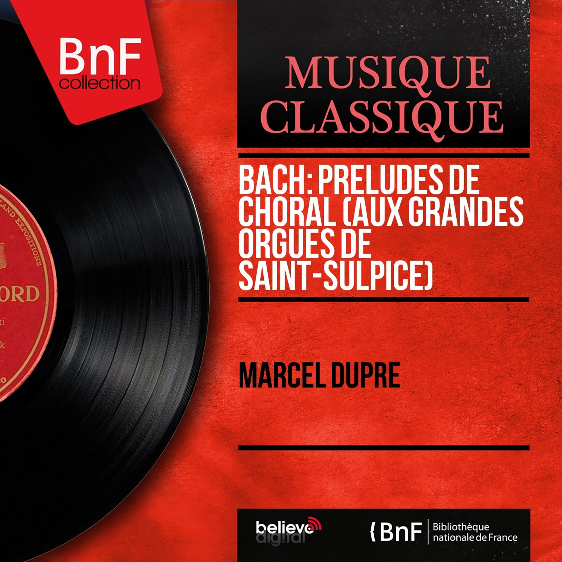 Постер альбома Bach: Préludes de choral (Aux grandes orgues de Saint-Sulpice) (Mono Version)