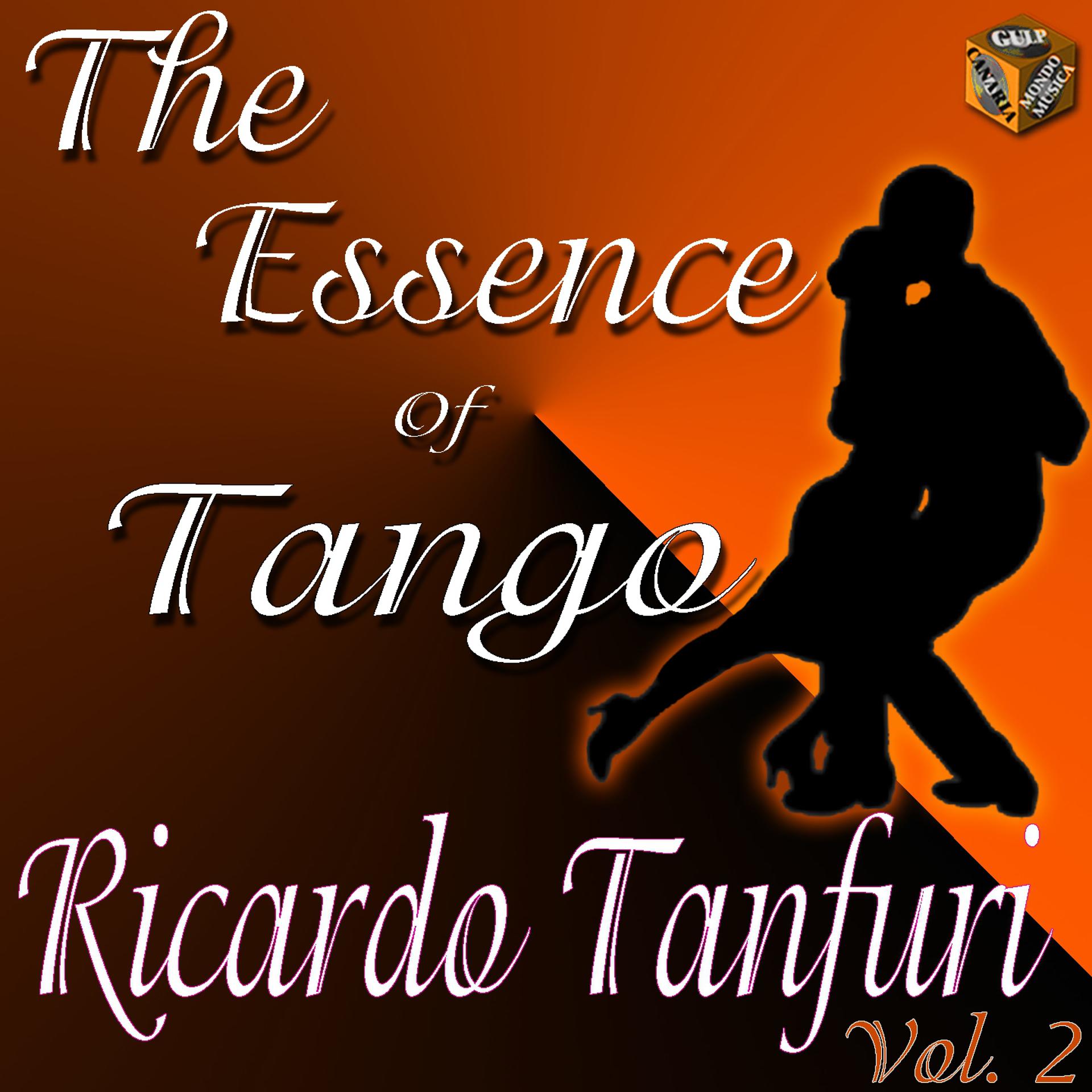Постер альбома The Essence of Tango: Ricardo Tanturi, Vol. 2
