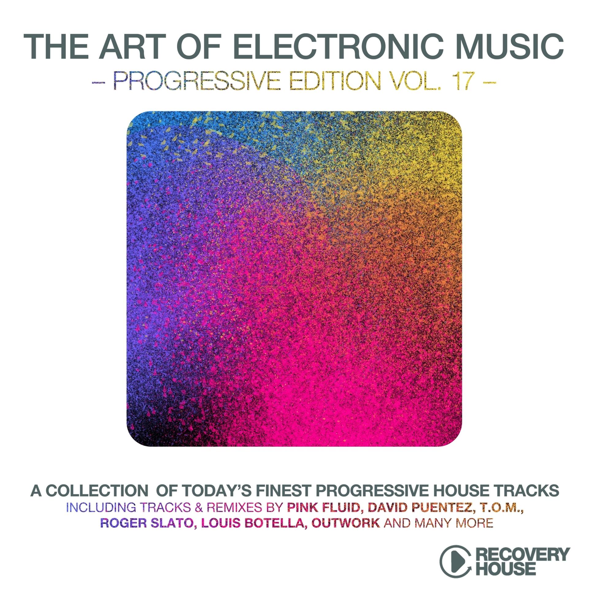 Постер альбома The Art Of Electronic Music - Progressive Edition, Vol. 17