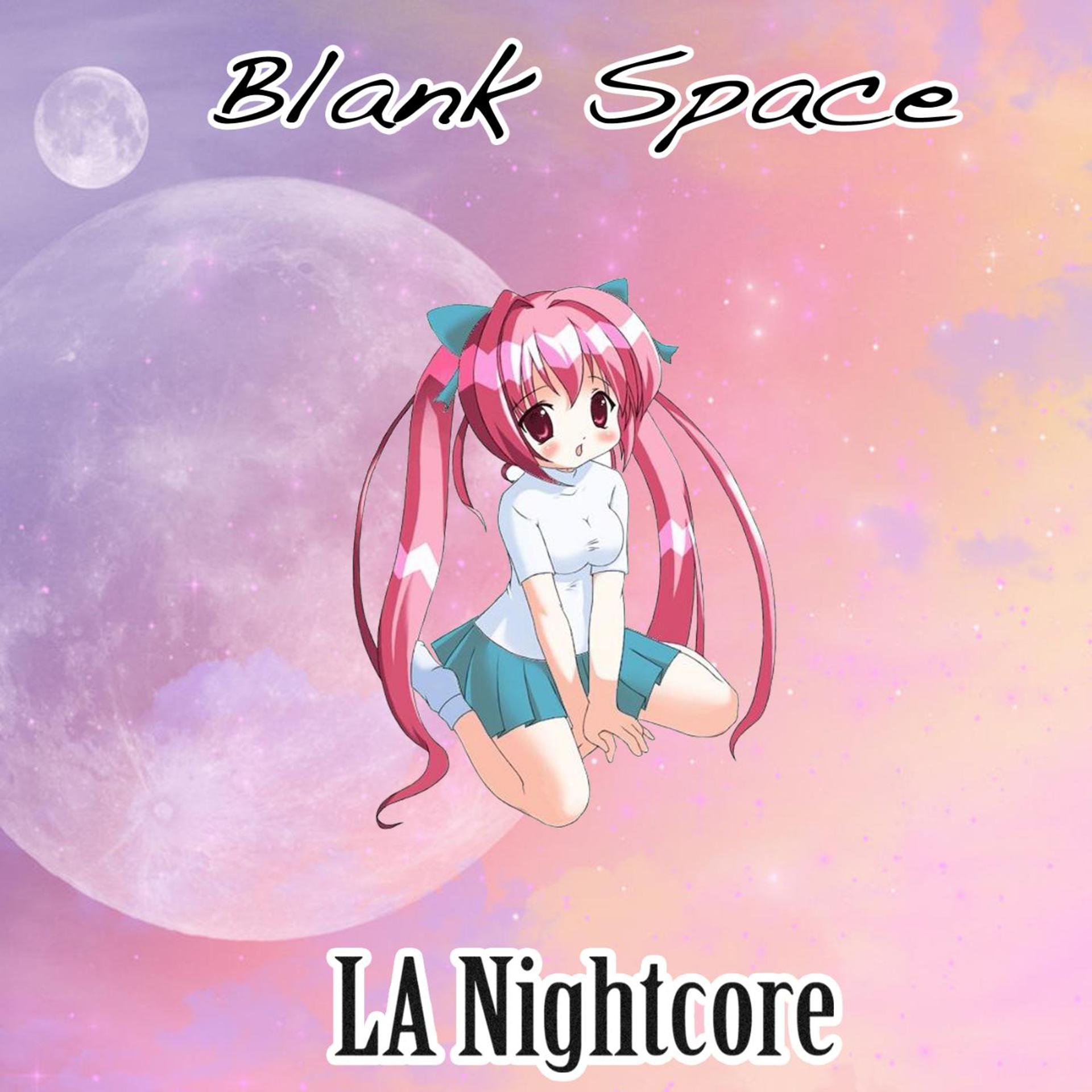 Постер альбома Blank Space (Nightcore Remix)