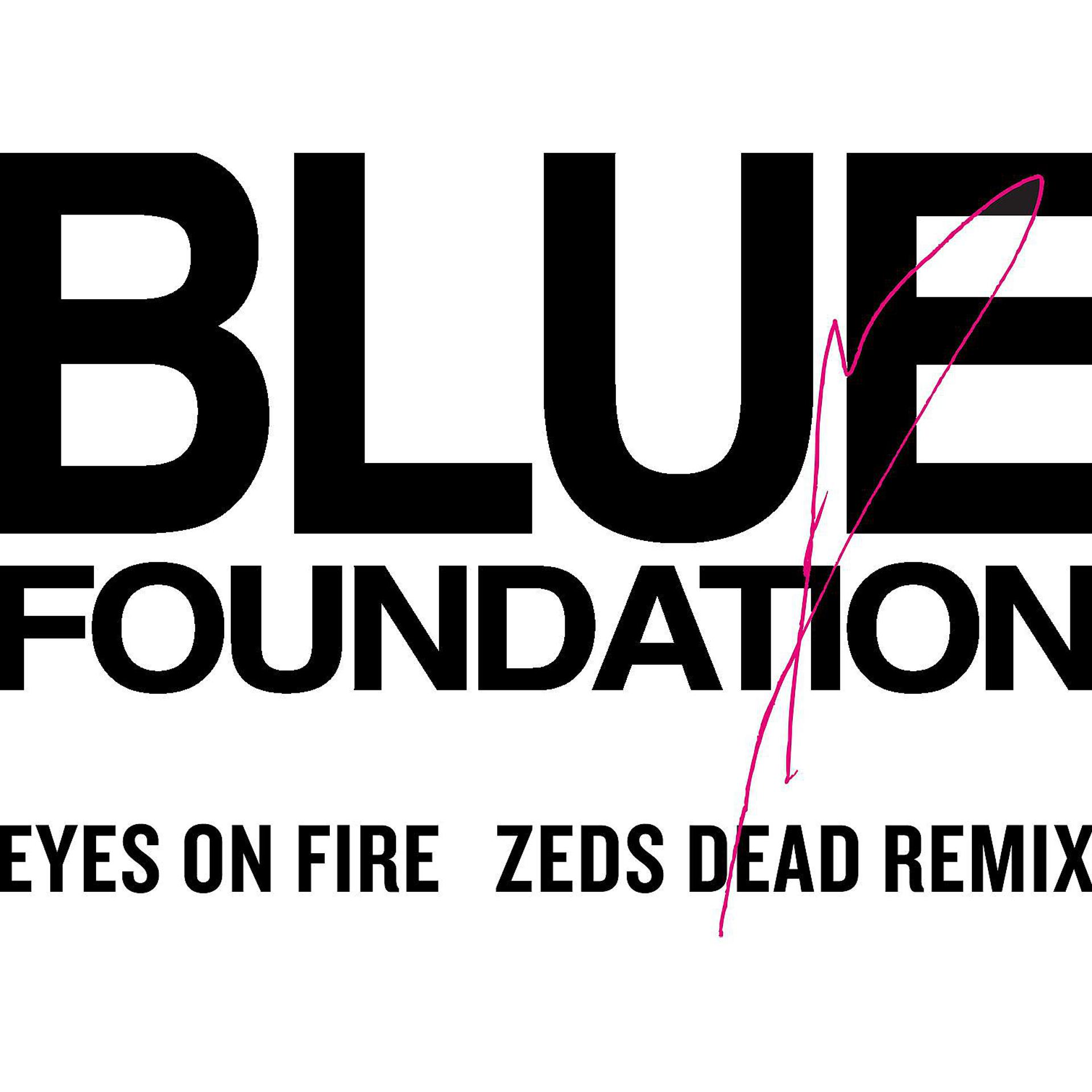 Постер альбома Eyes on Fire (Zeds Dead Remix)