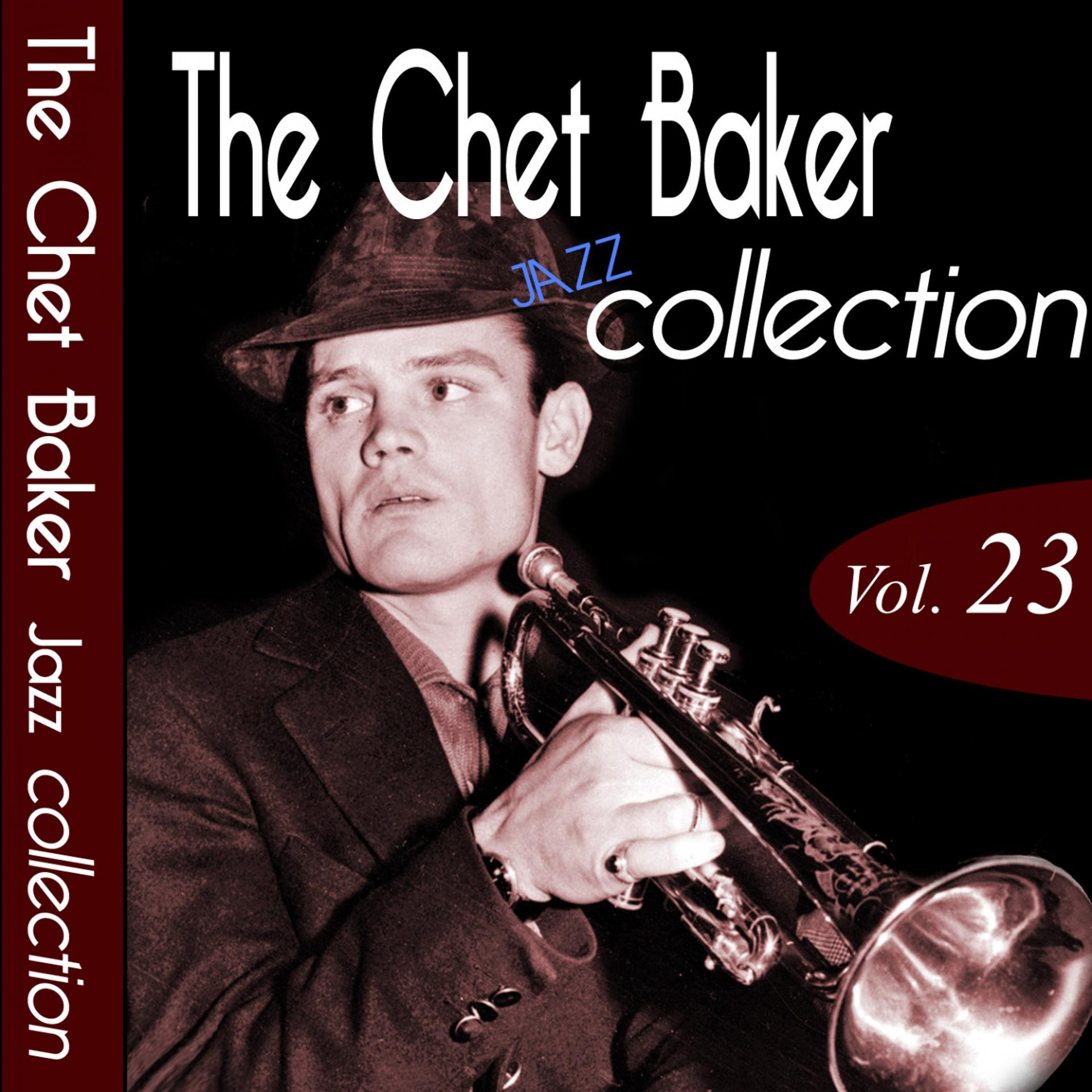 Постер альбома The Chet Baker Jazz Collection, Vol. 23 (Remastered)
