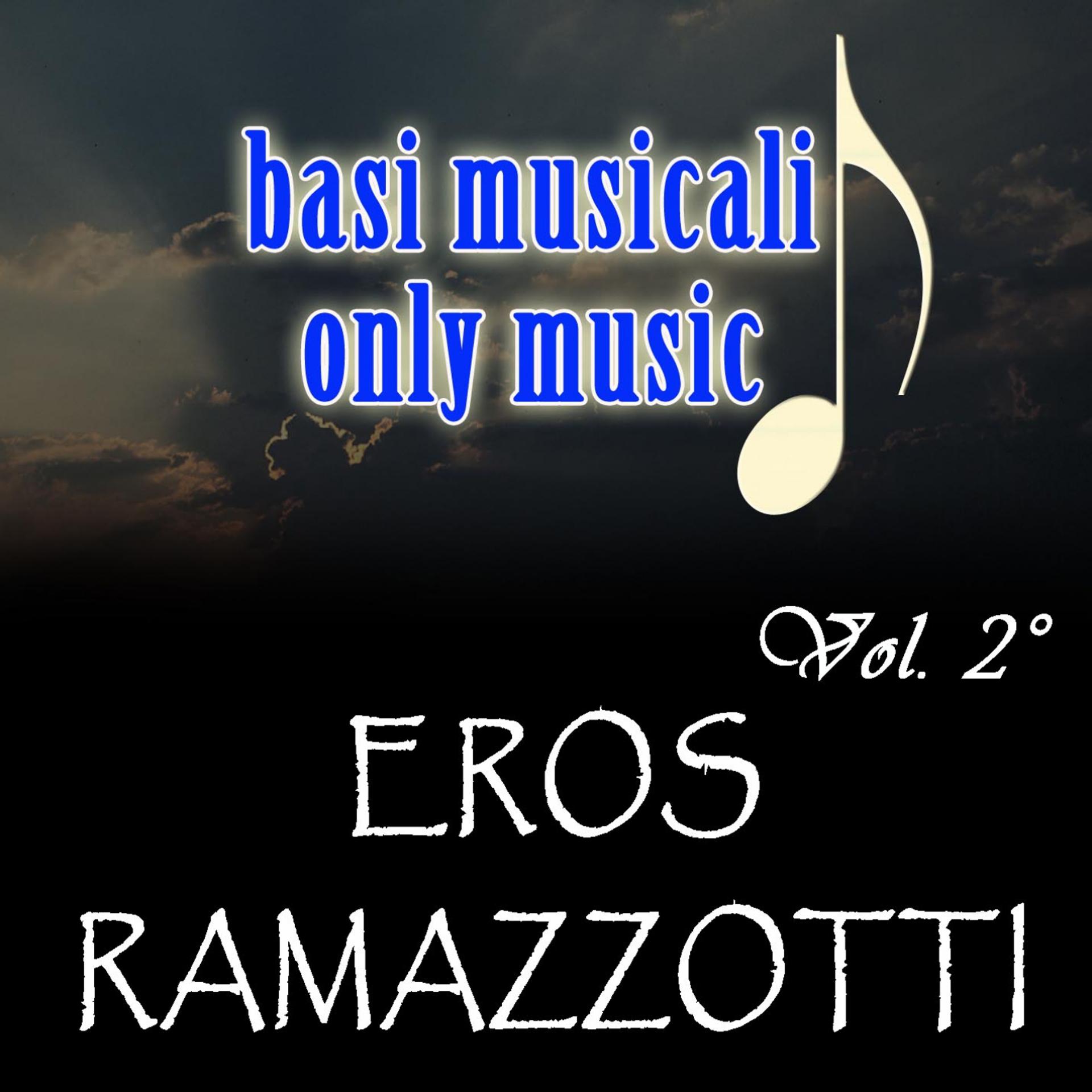 Постер альбома Basi musicali: Eros Ramazzotti, Vol. 2
