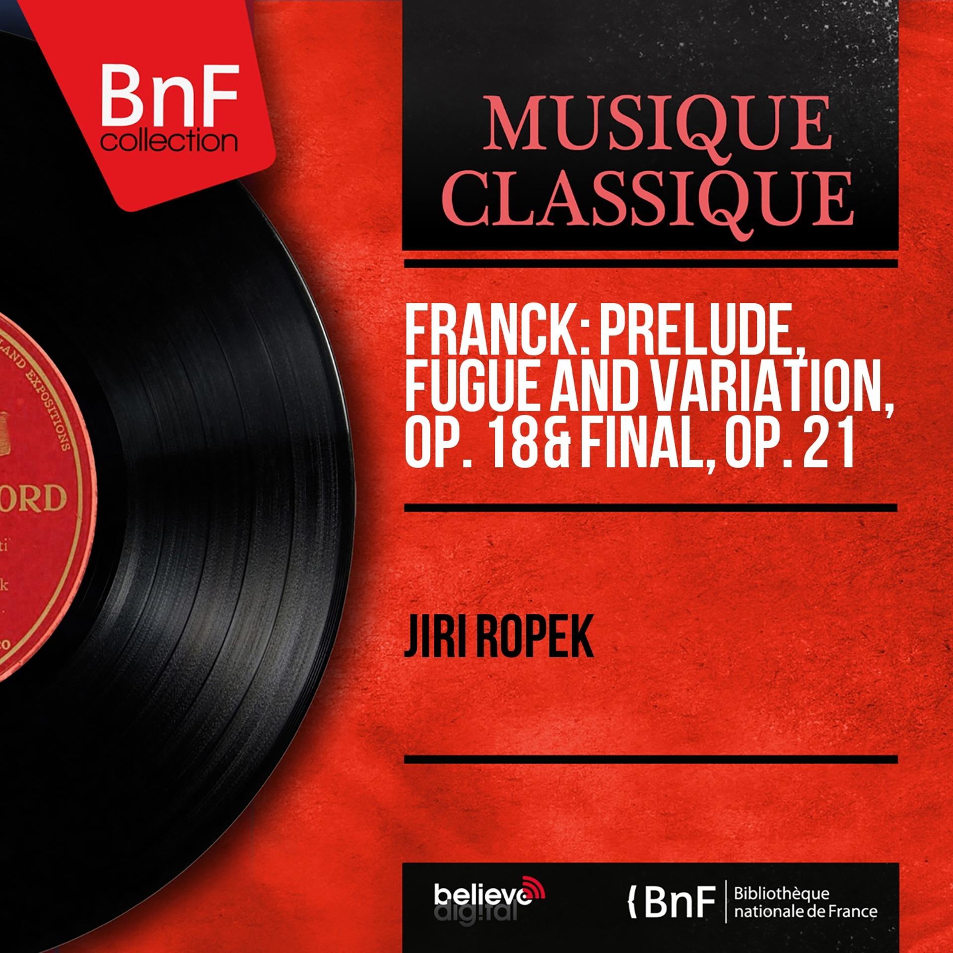 Постер альбома Franck: Prelude, Fugue and Variation, Op. 18 & Final, Op. 21 (Mono Version)