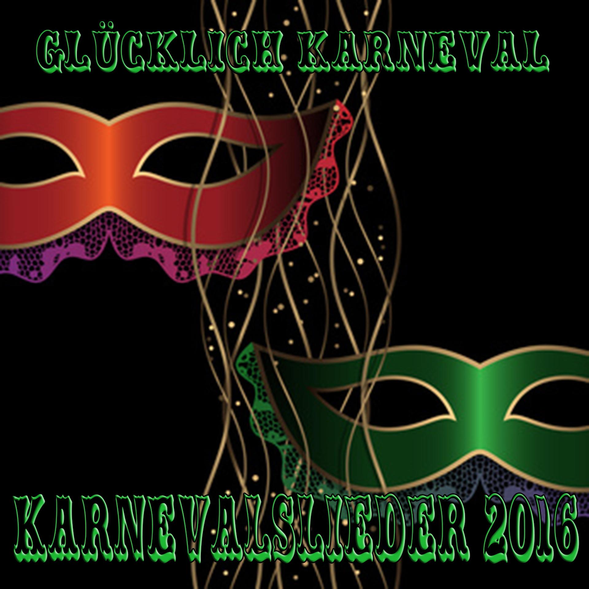 Постер альбома Karnevalslieder 2016: Glücklich Karneval