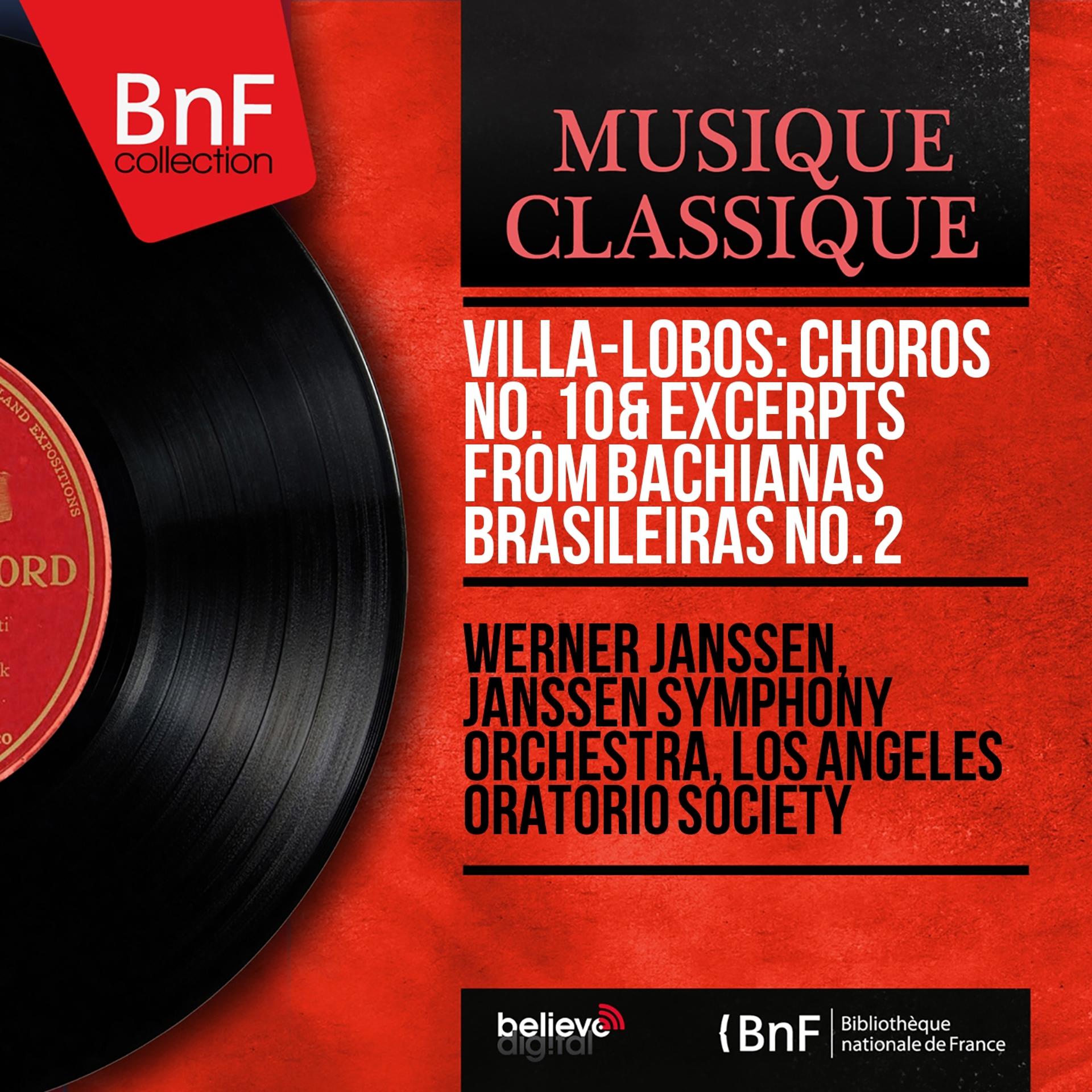 Постер альбома Villa-Lobos: Chôros No. 10 & Excerpts from Bachianas Brasileiras No. 2 (Mono Version)