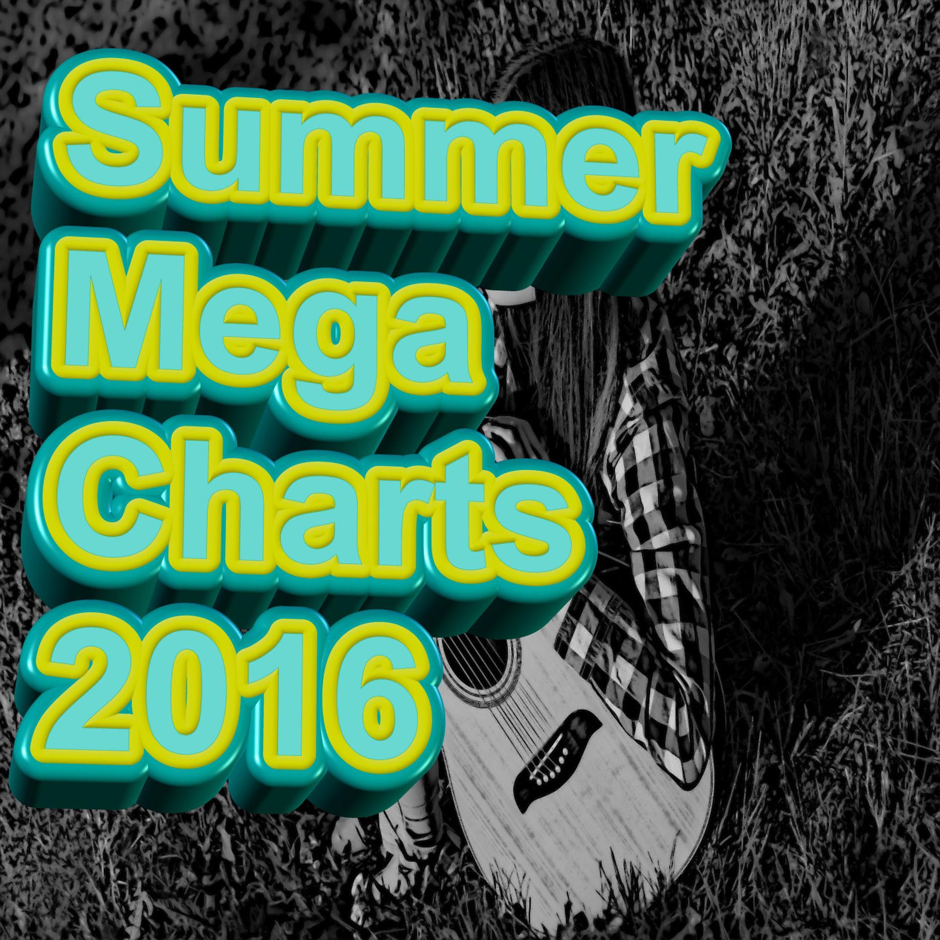 Постер альбома Summer Mega Charts 2016 (incl. Wake Me Up, Say Something, Rather Be and many more!)