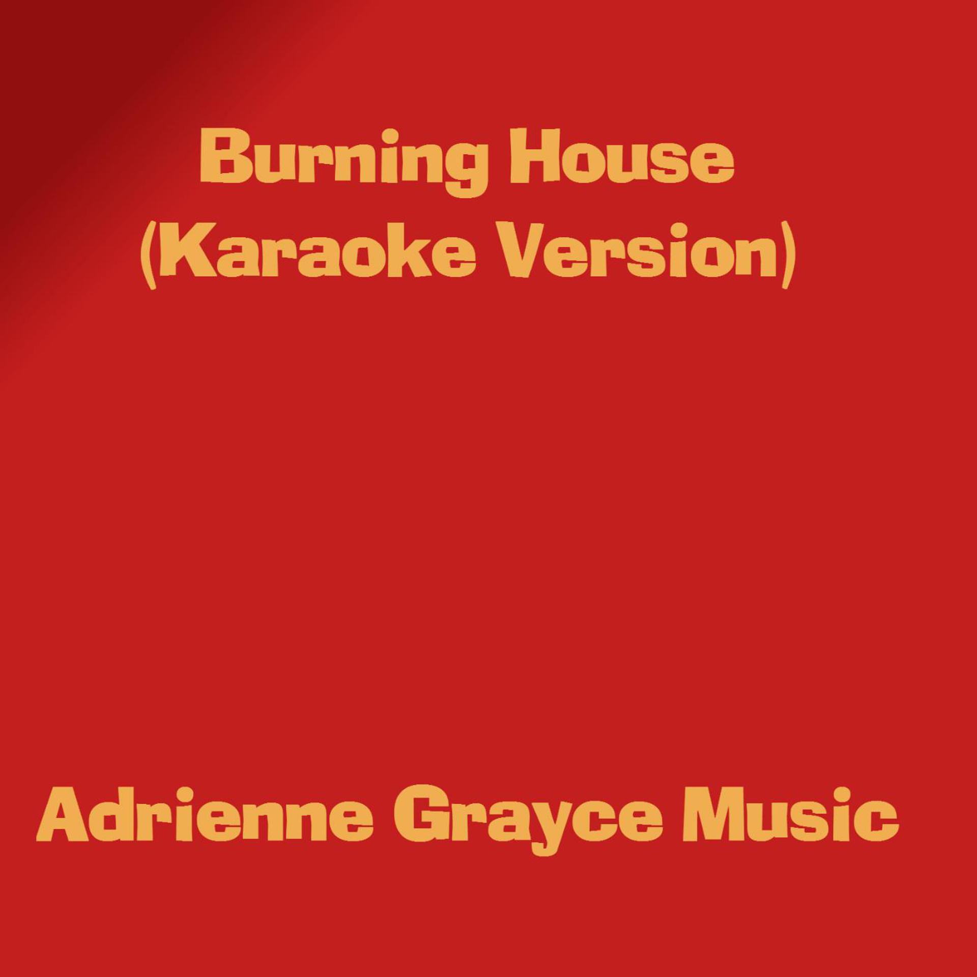 Постер альбома Burning House (Karaoke Version)