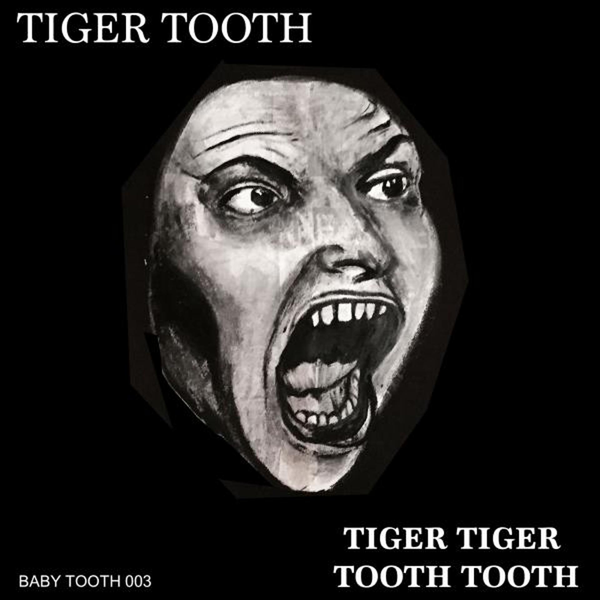 Постер альбома Tiger Tiger Tooth Tooth