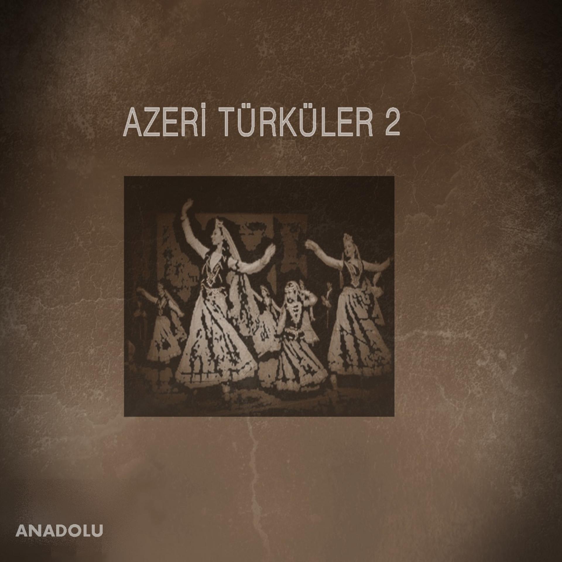Постер альбома Azeri Türküler, Vol. 2