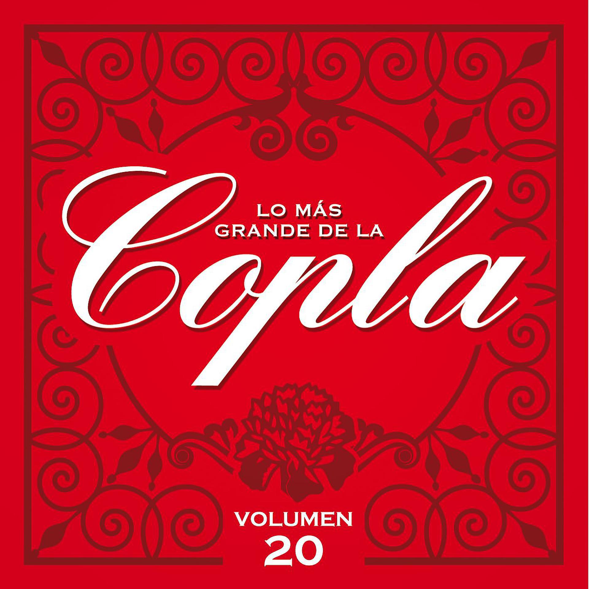 Постер альбома Lo Más Grande De La Copla - Vol 20