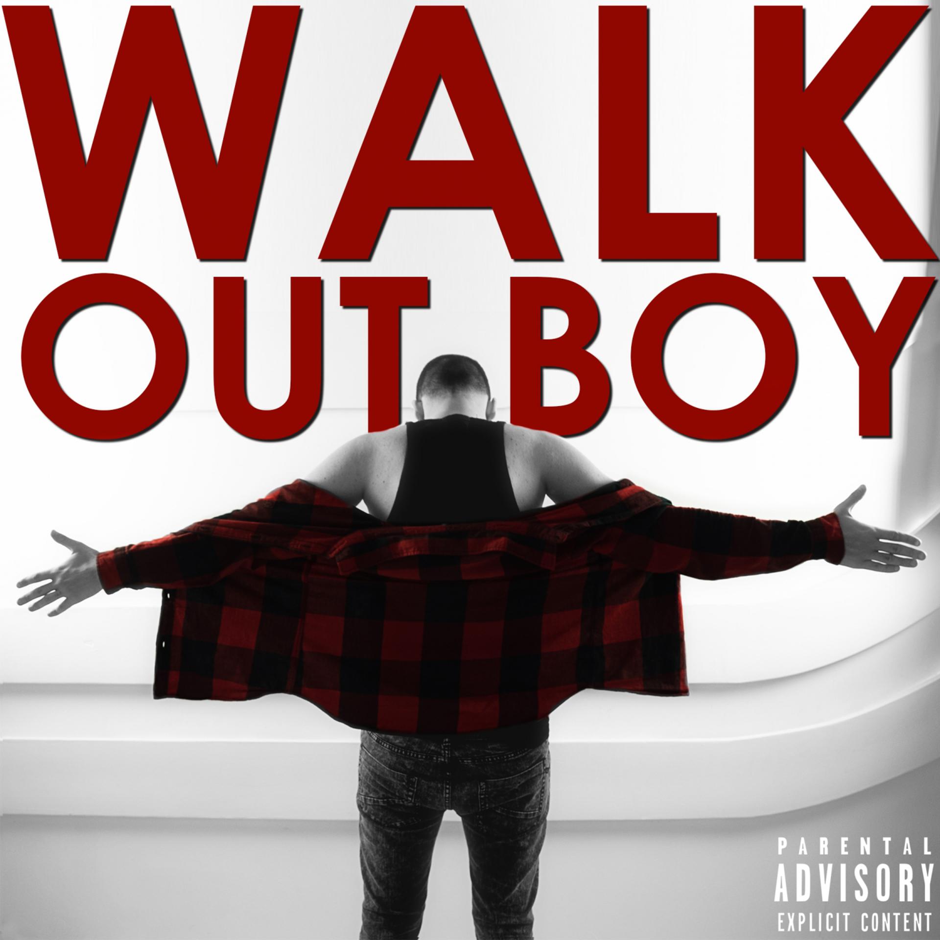 Постер альбома Walk out Boy