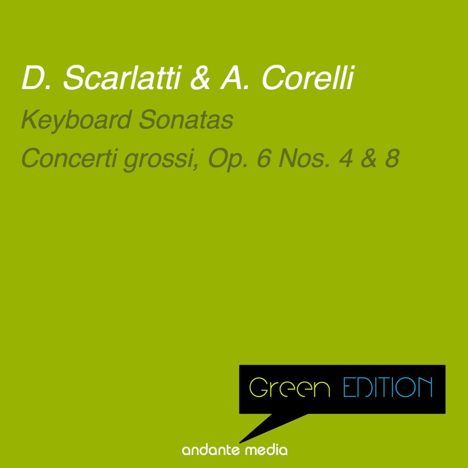 Постер альбома Green Edition - Scarlatti & Corelli: Keyboard Sonatas & Concerti grossi Nos. 4 & 8