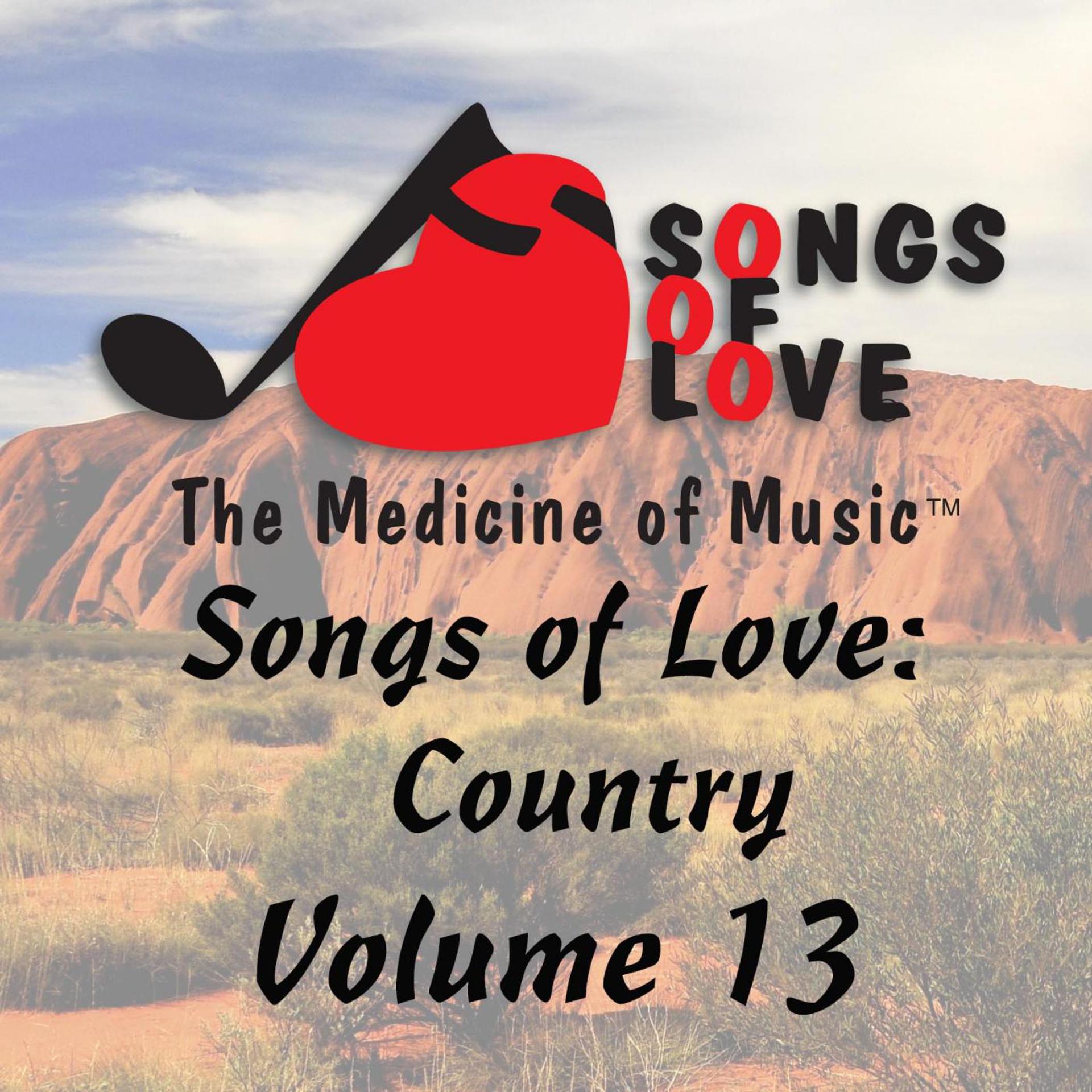 Постер альбома Songs of Love: Country, Vol. 13