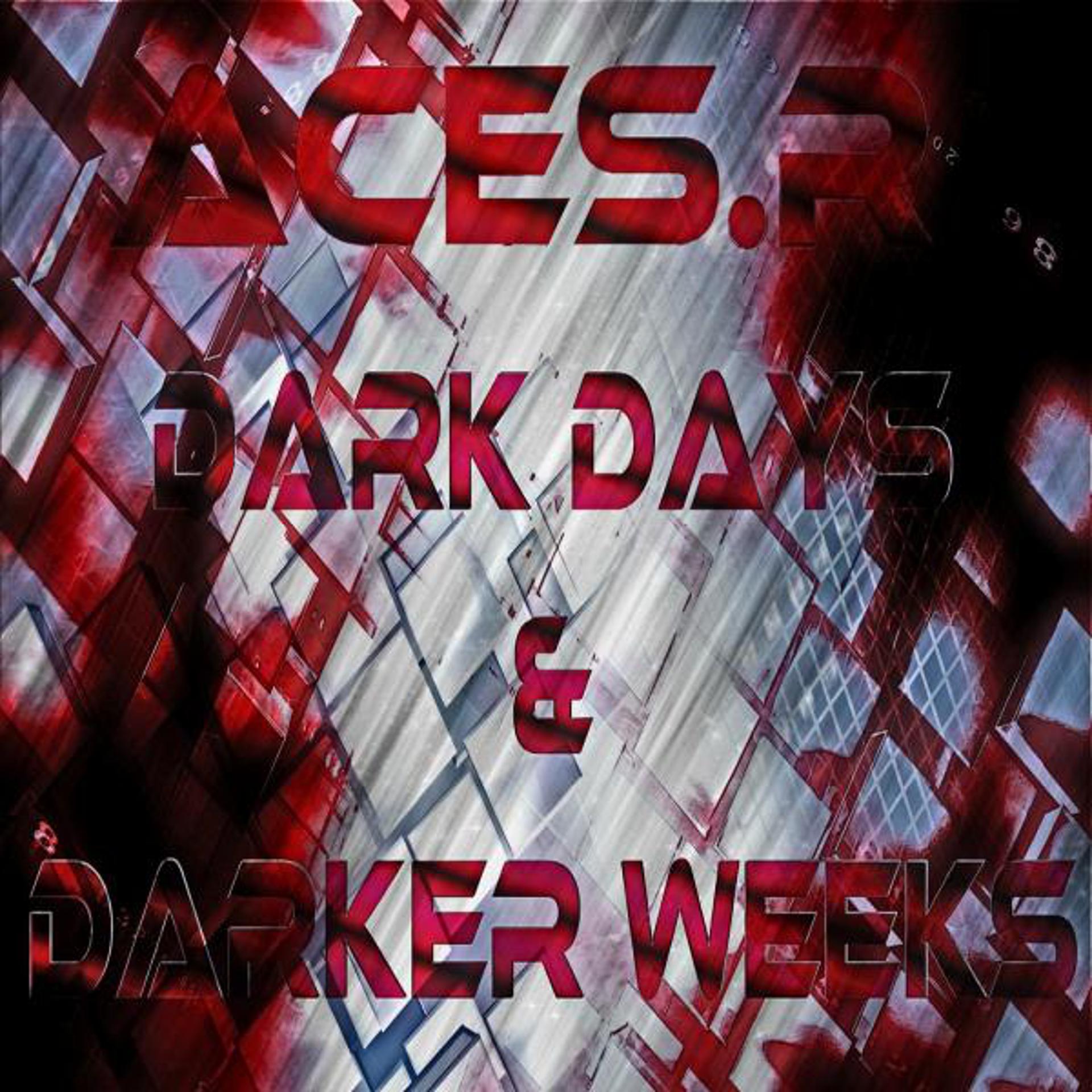 Постер альбома Dark Days & Darker Weeks