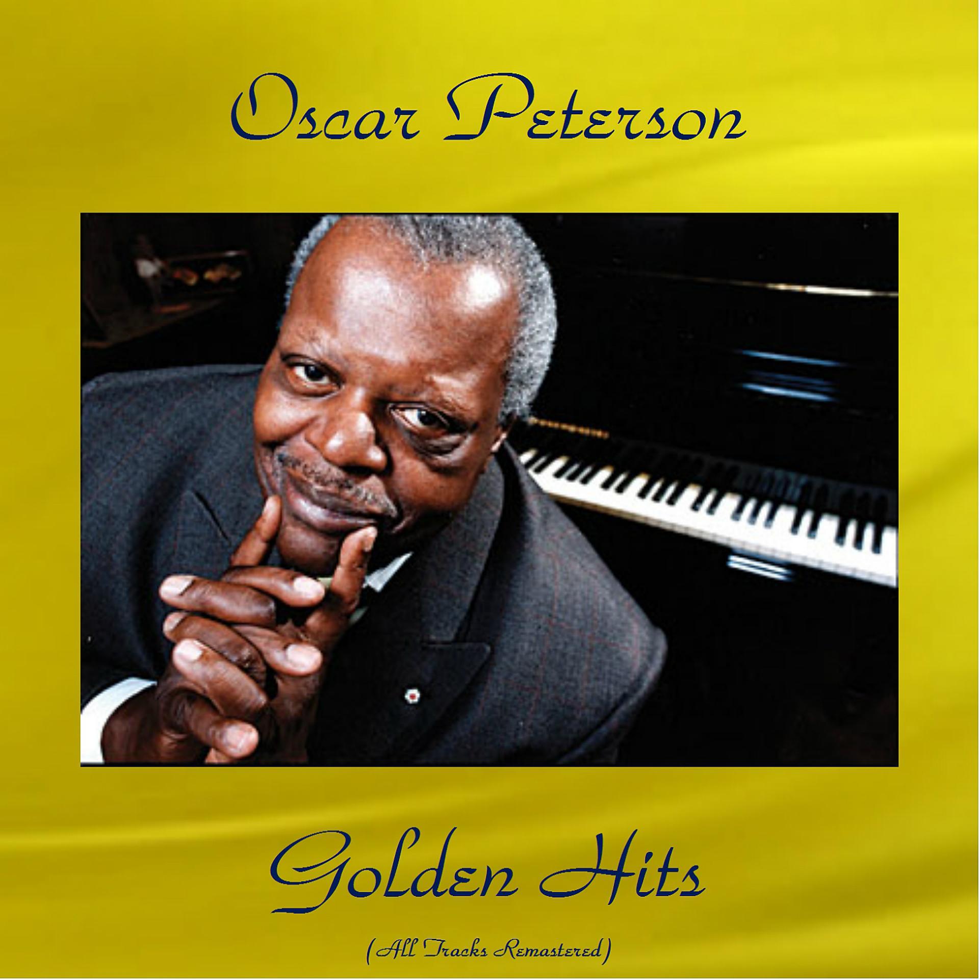 Постер альбома Oscar Peterson Golden Hits (All Tracks Remastered)