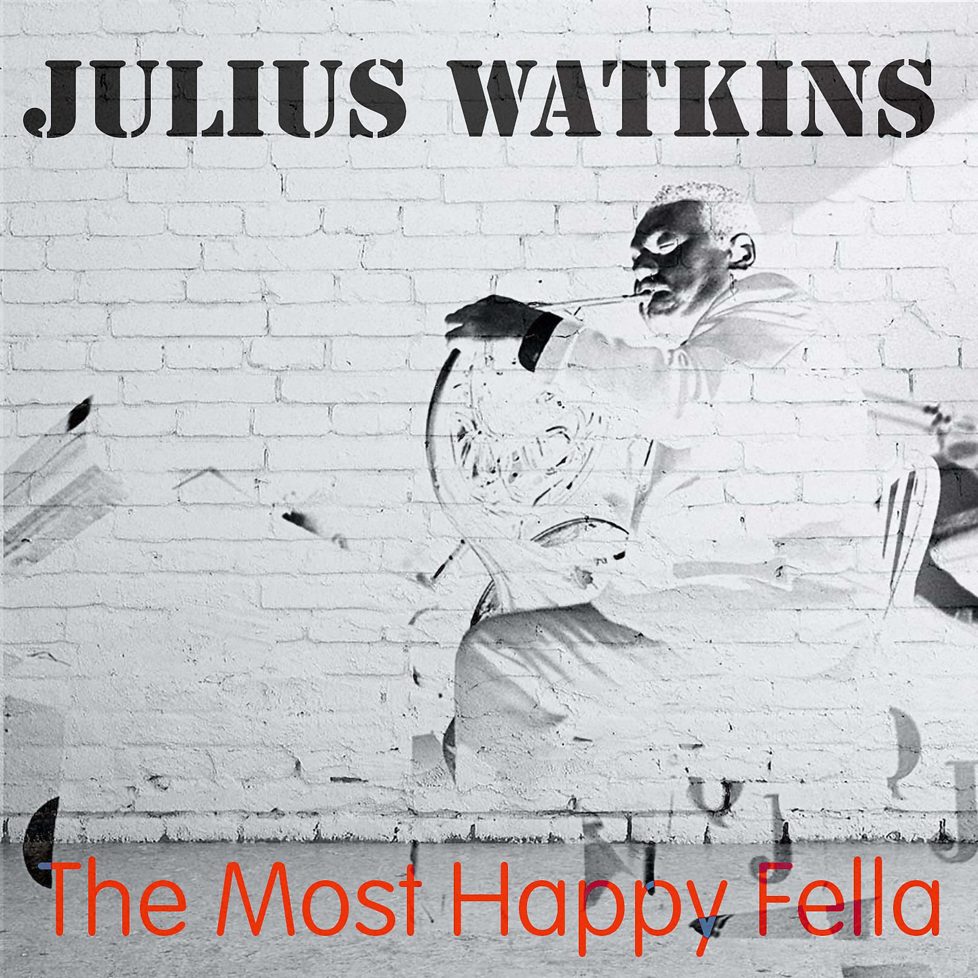 Постер альбома Julius Watkins: The Most Happy Fella