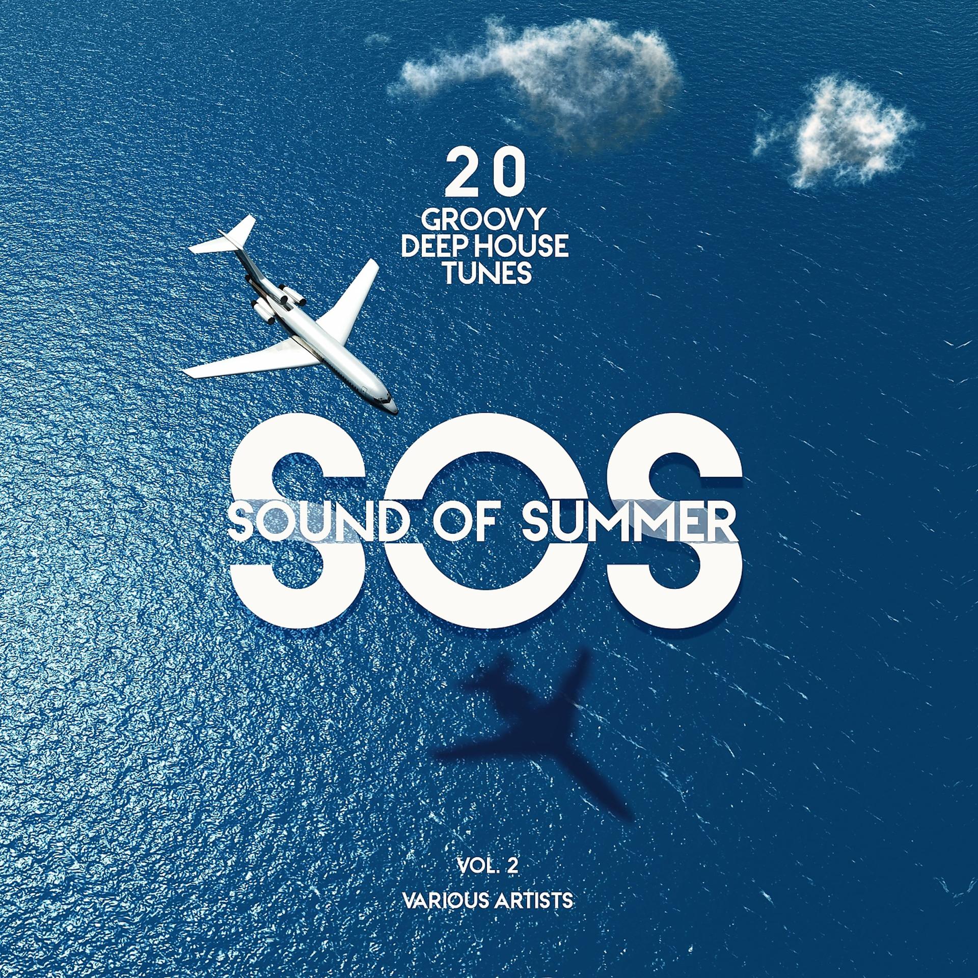 Постер альбома SOS (Sound of Summer) [20 Groovy Deep-House Tunes], Vol. 2