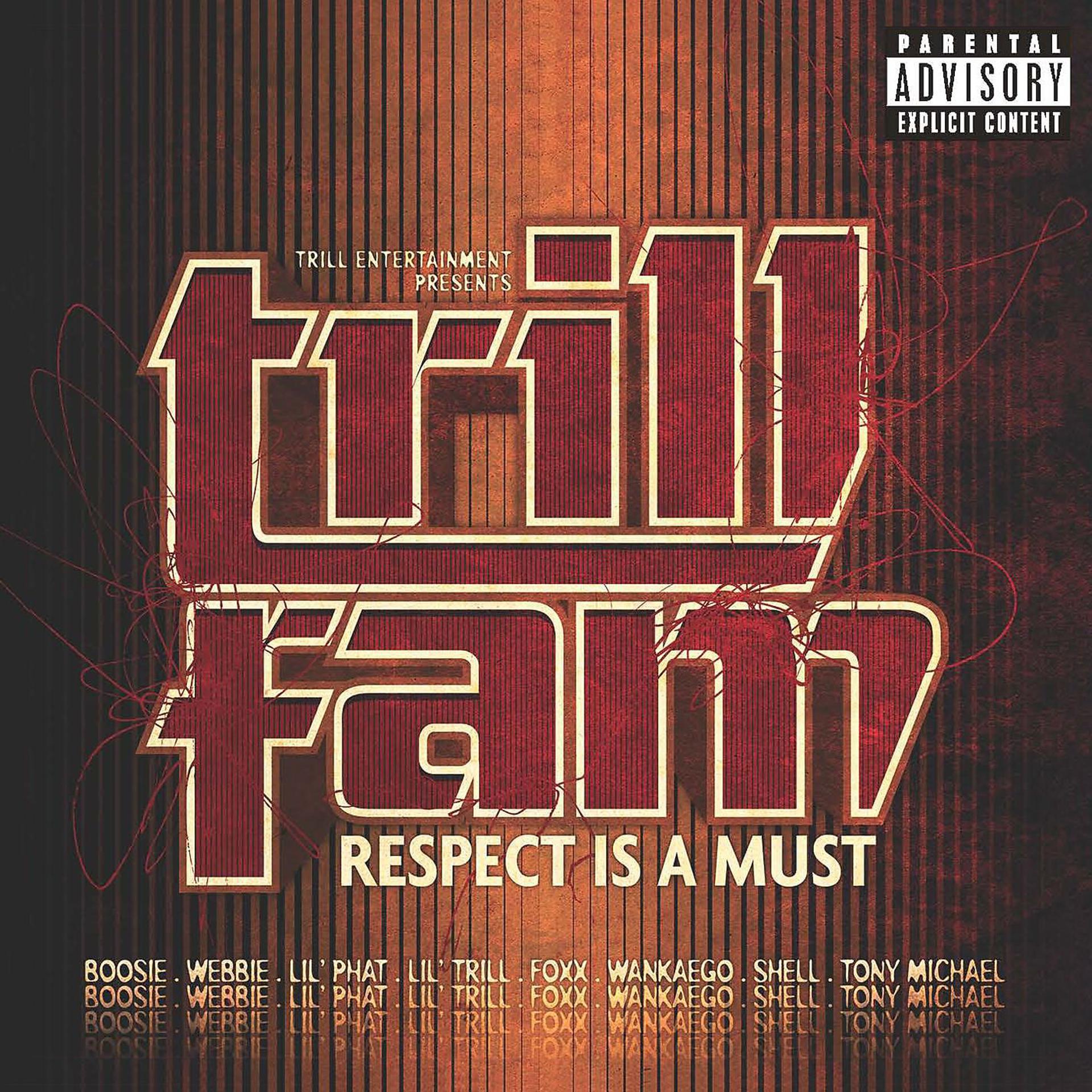 Постер альбома Trill Entertainment Presents: Trill Fam - Respect Is A Must