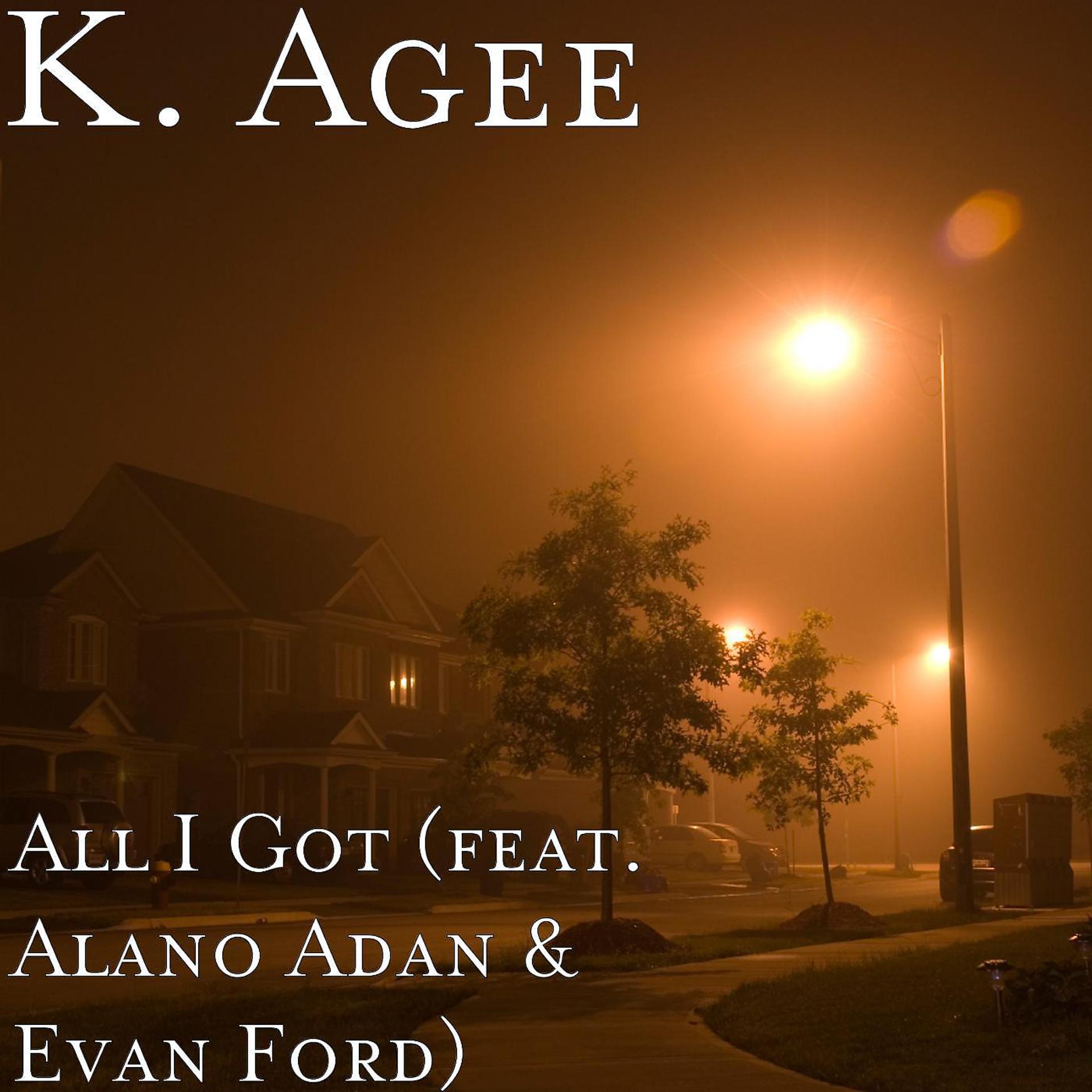 Постер альбома All I Got (feat. Alano Adan & Evan Ford)