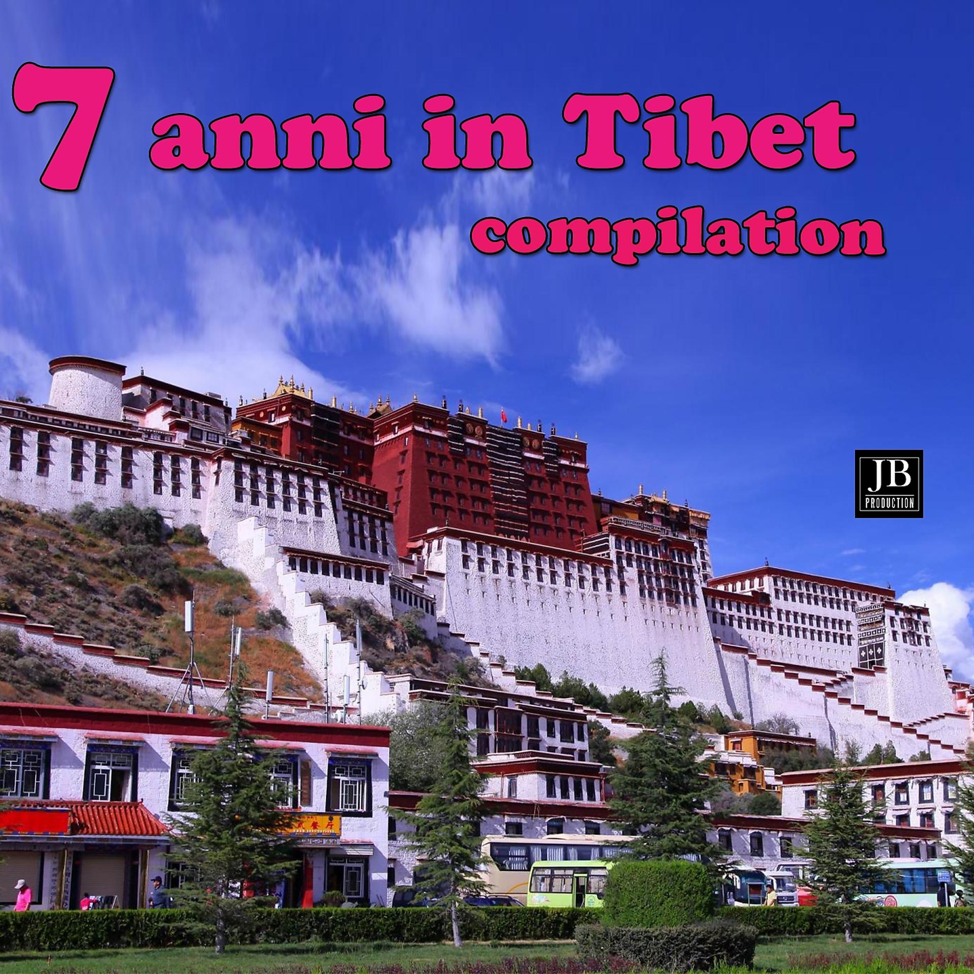 Постер альбома 7 Anni in Tibet Compilation