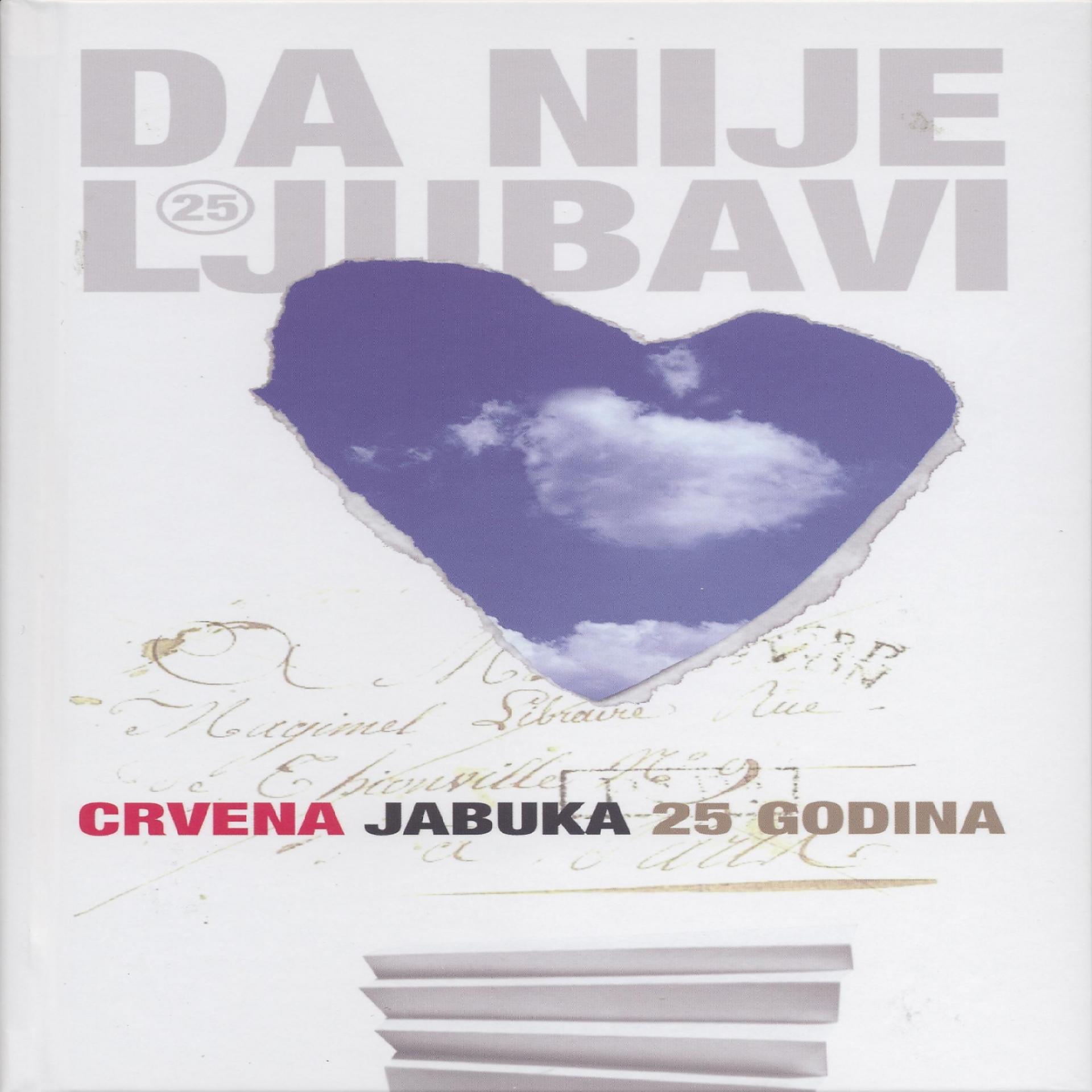 Постер альбома Da Nije Ljubavi - 25 Godina