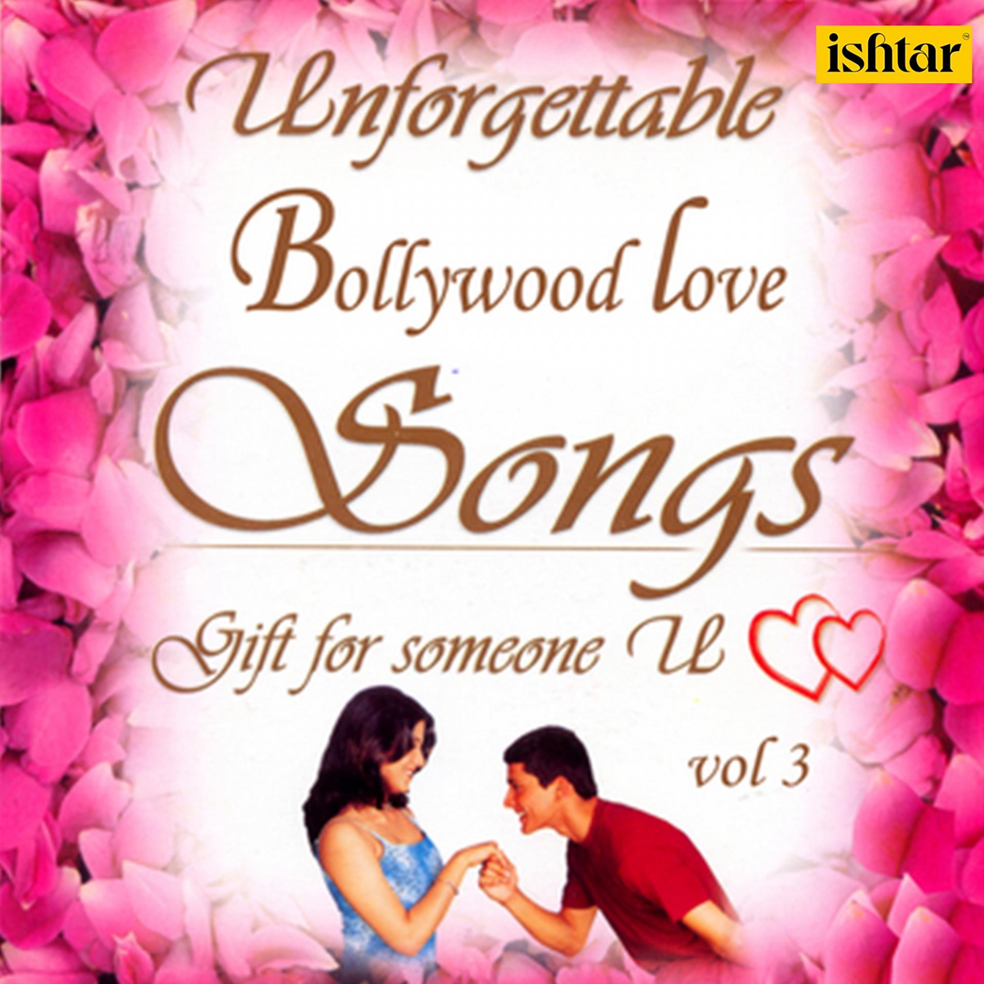 Постер альбома Unforgettable Bollywood Love Songs, Vol. 3